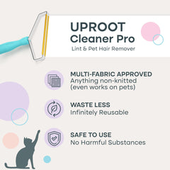 Uproot Cleaner Pro multi-fabric edge safely removes fur from fabrics.