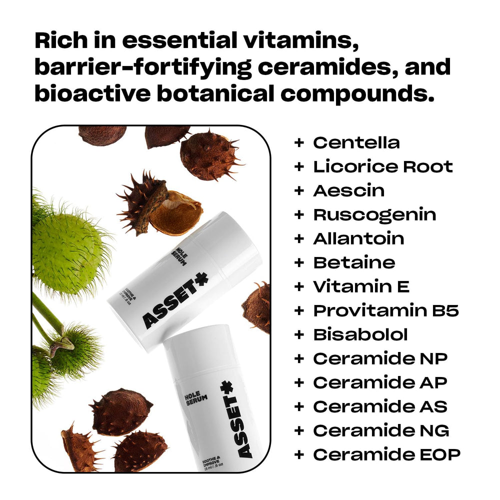 Asset Hole Serum hydration and barrier support with ceramides and botanicals.