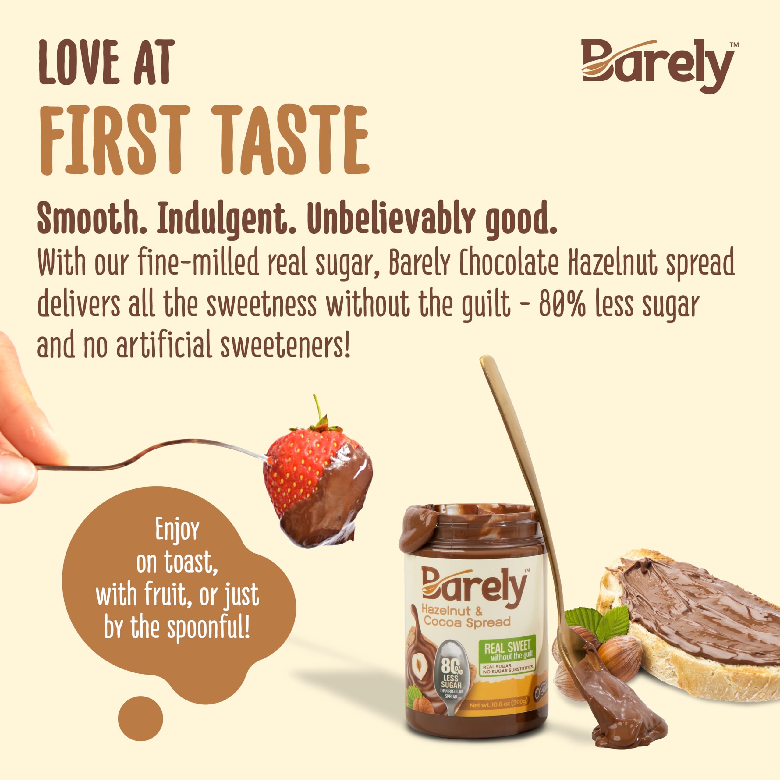 Barely Hazelnut & Cocoa Spread ice cream topping with creamy chocolate notes and lower sugar