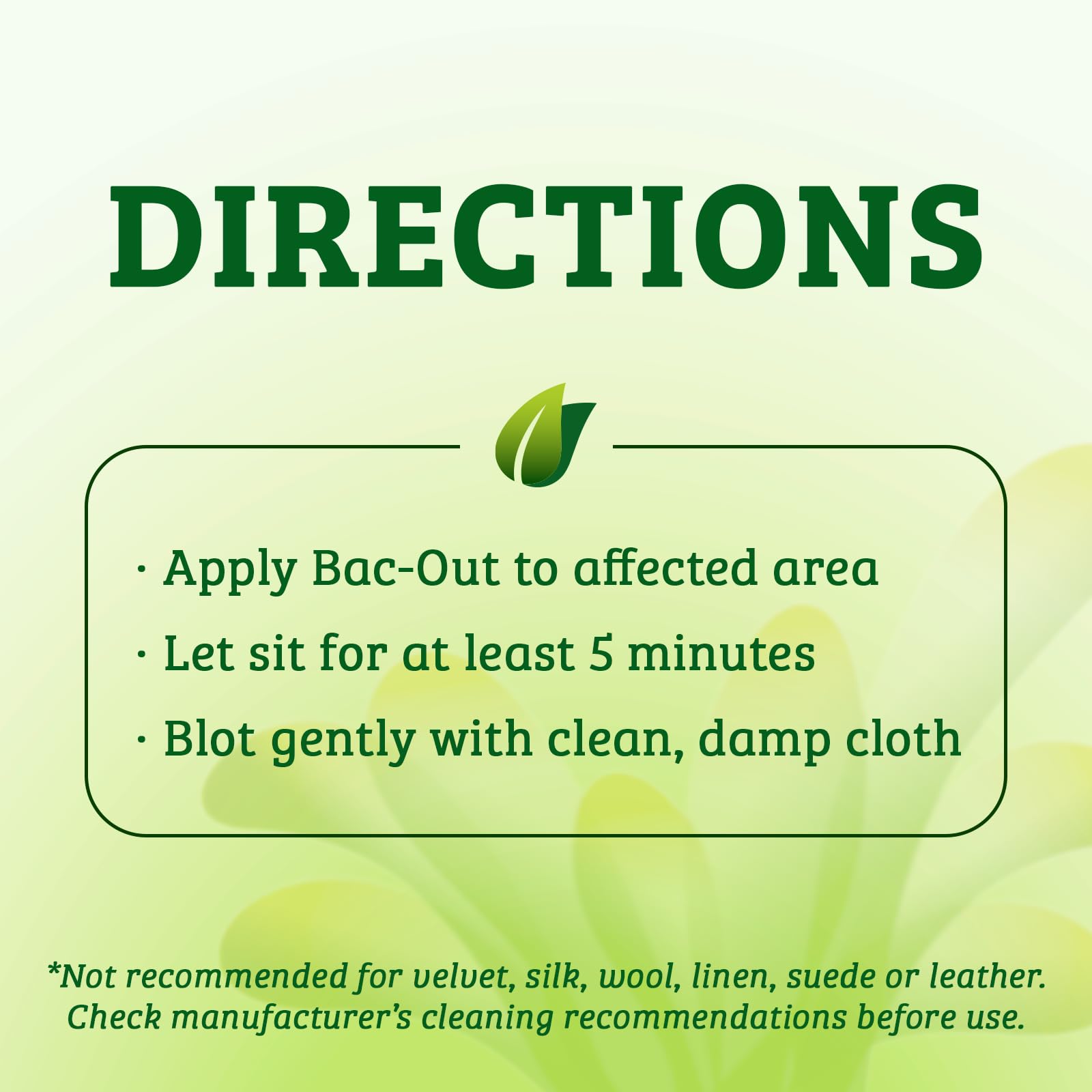 Biokleen Bac-Out removes stains from carpets and fabrics.