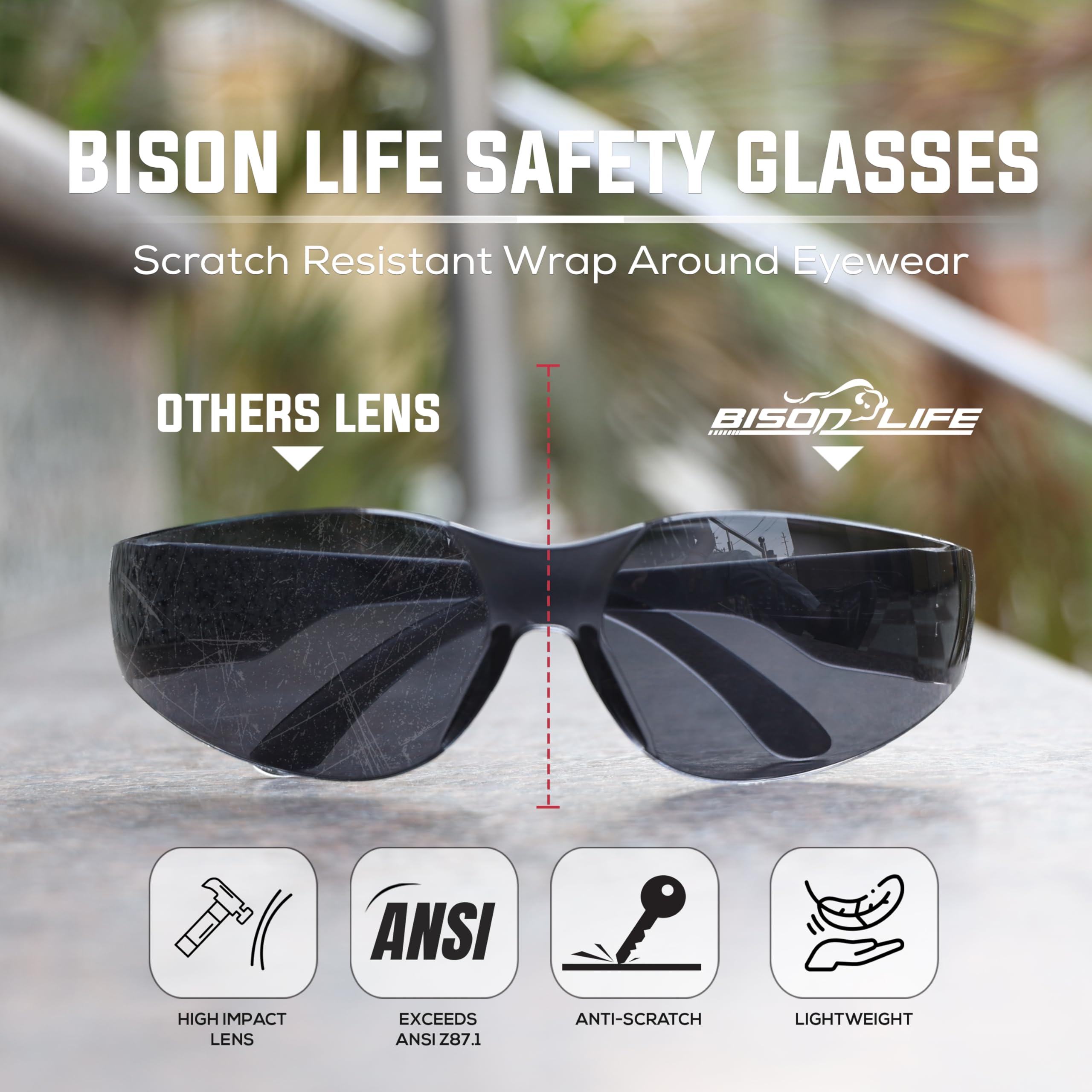 BISON LIFE wrap-around safety glasses provide enhanced side protection.