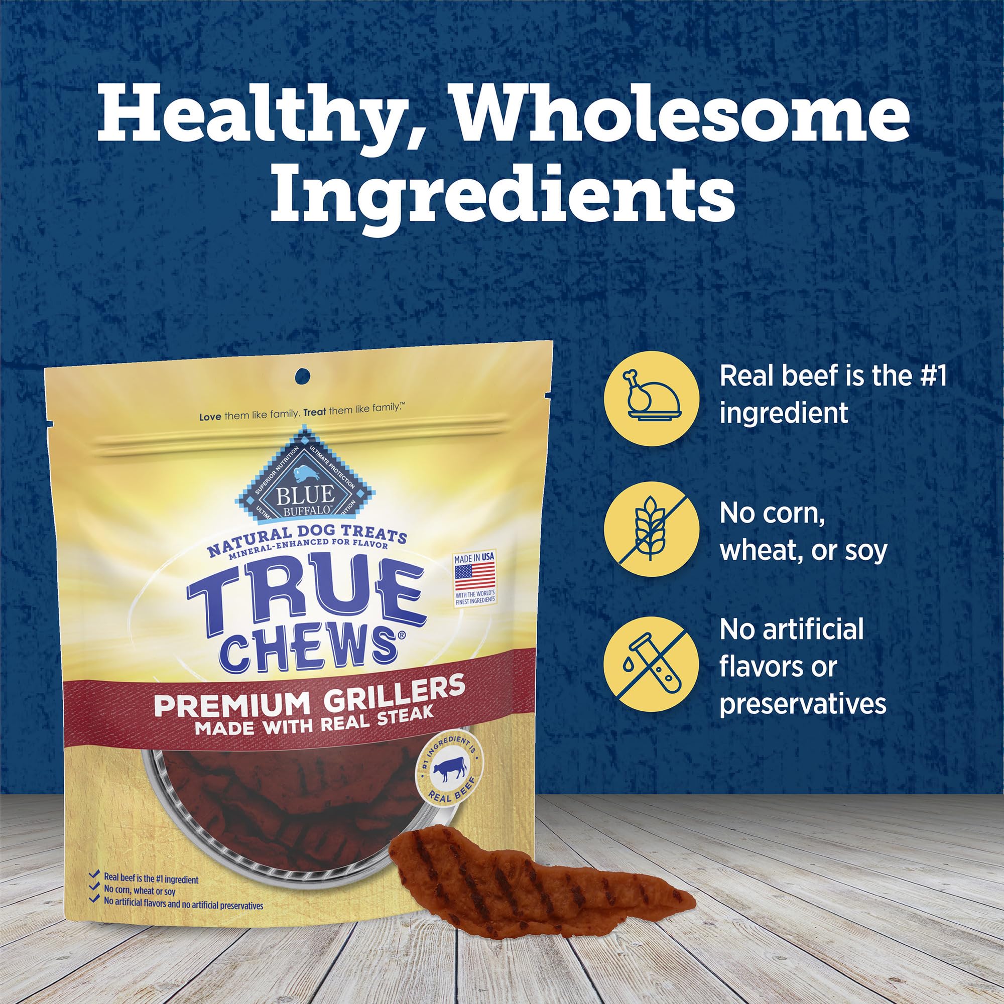 Blue Buffalo True Chews Premium Grillers steak with real beef first, no by-products.