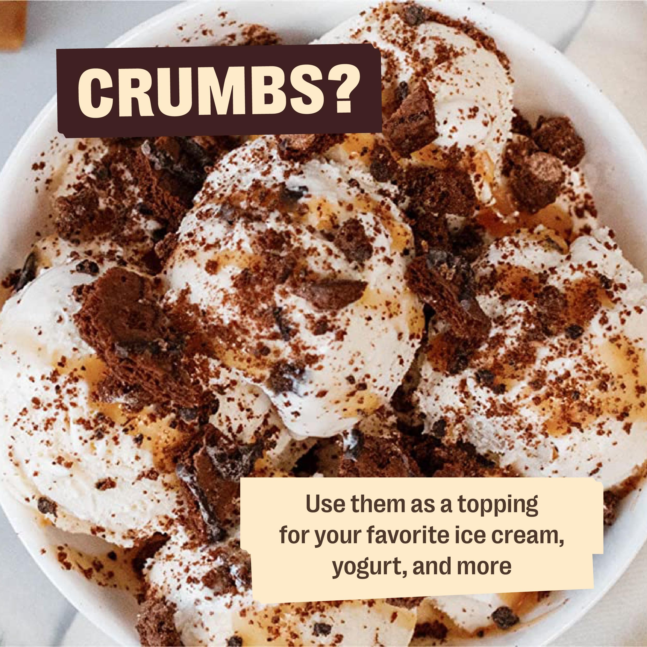 Brownie Brittle ice cream topping crumbs add texture and flavor.