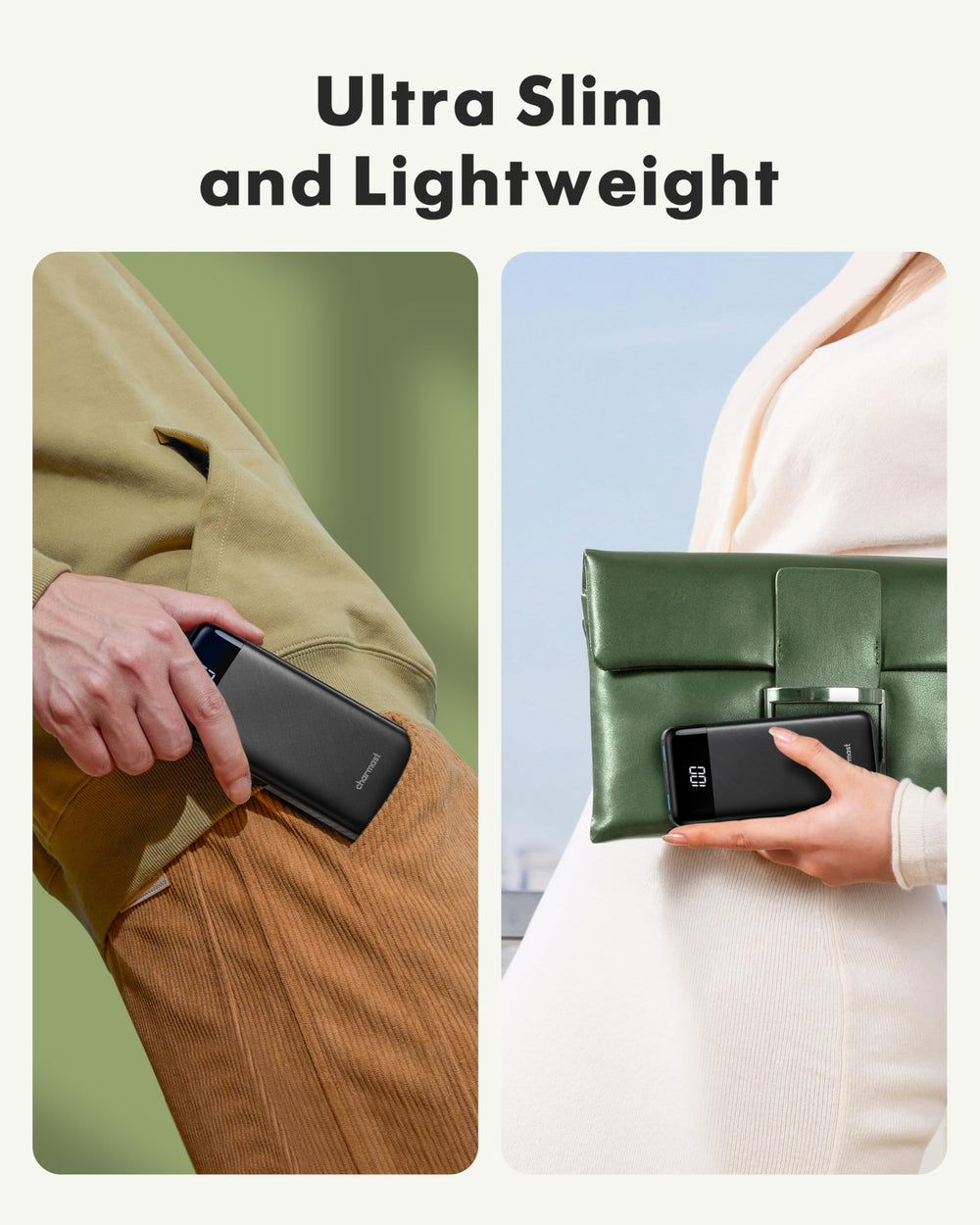 Charmast slim power bank fits easily in pockets.