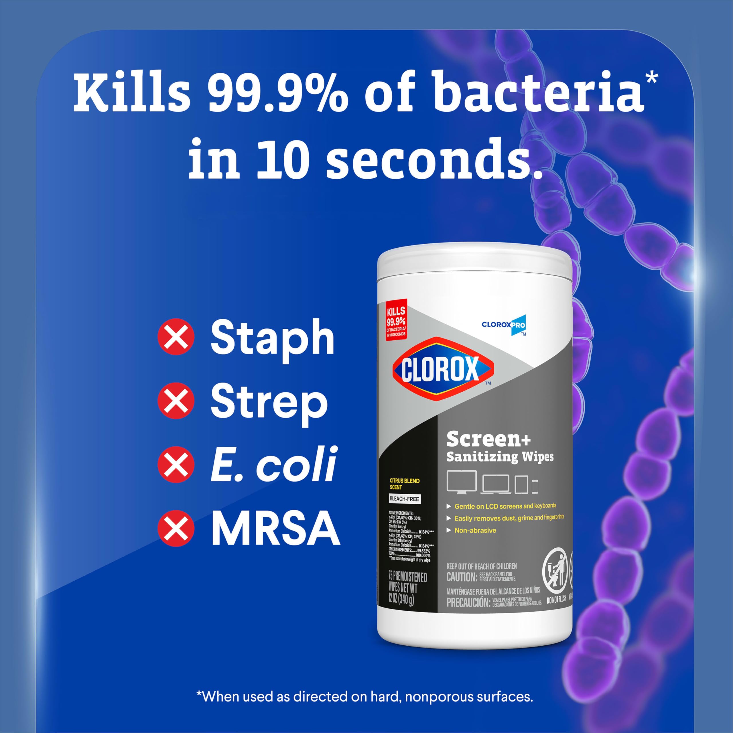CloroxPro Screen+ Wipes bleach-free and non-abrasive for electronics.