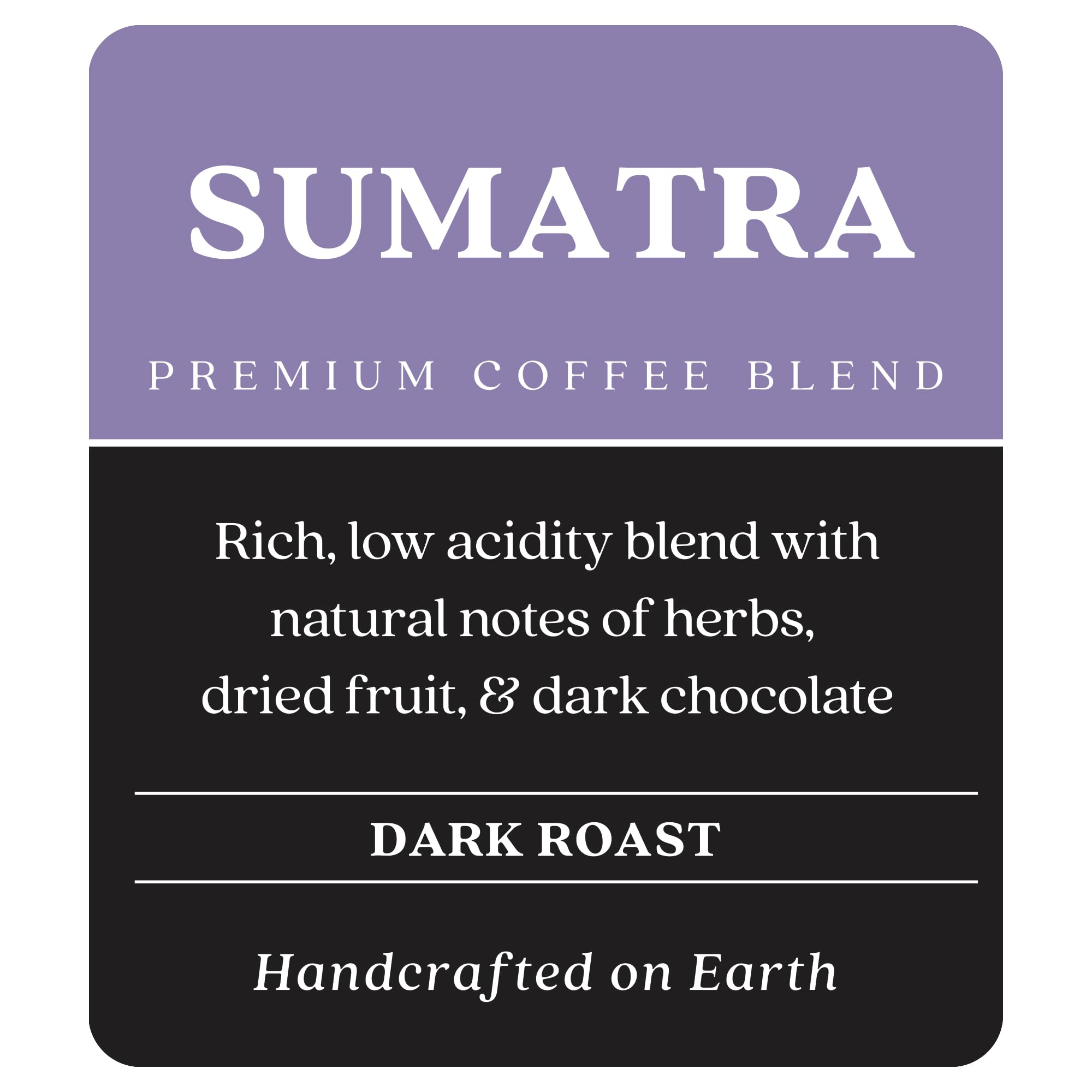 Copper Moon dark roast Sumatra brewed cup reveals rich body and smoky finish.