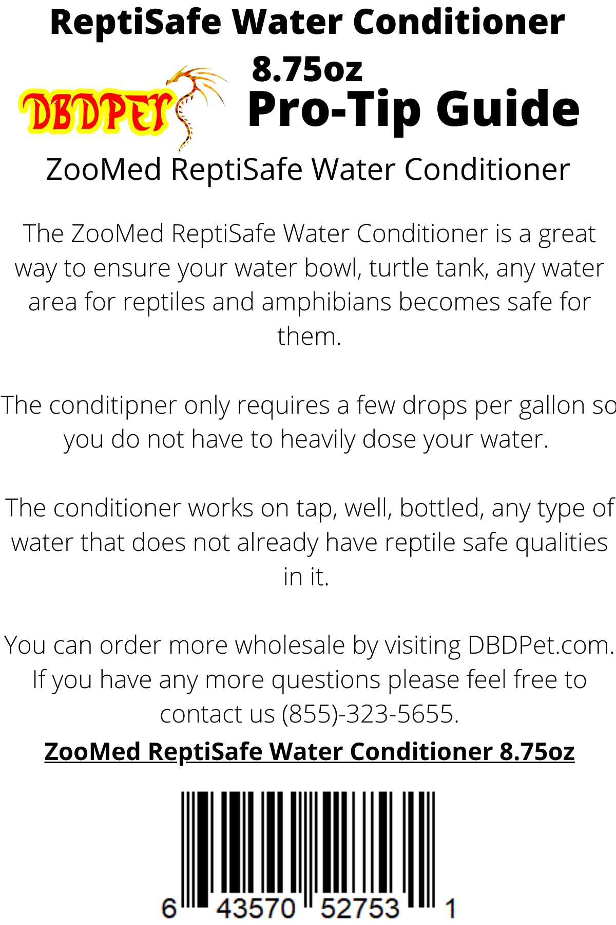 DBDPet ReptiSafe with Pro-Tip Guide attached supports amphibian slime coats and hydration.