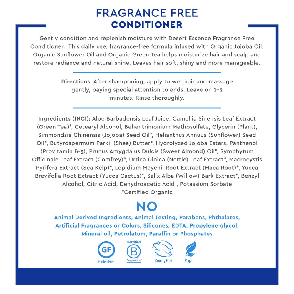 Desert Essence fragrance free conditioner ingredients include green tea and jojoba.