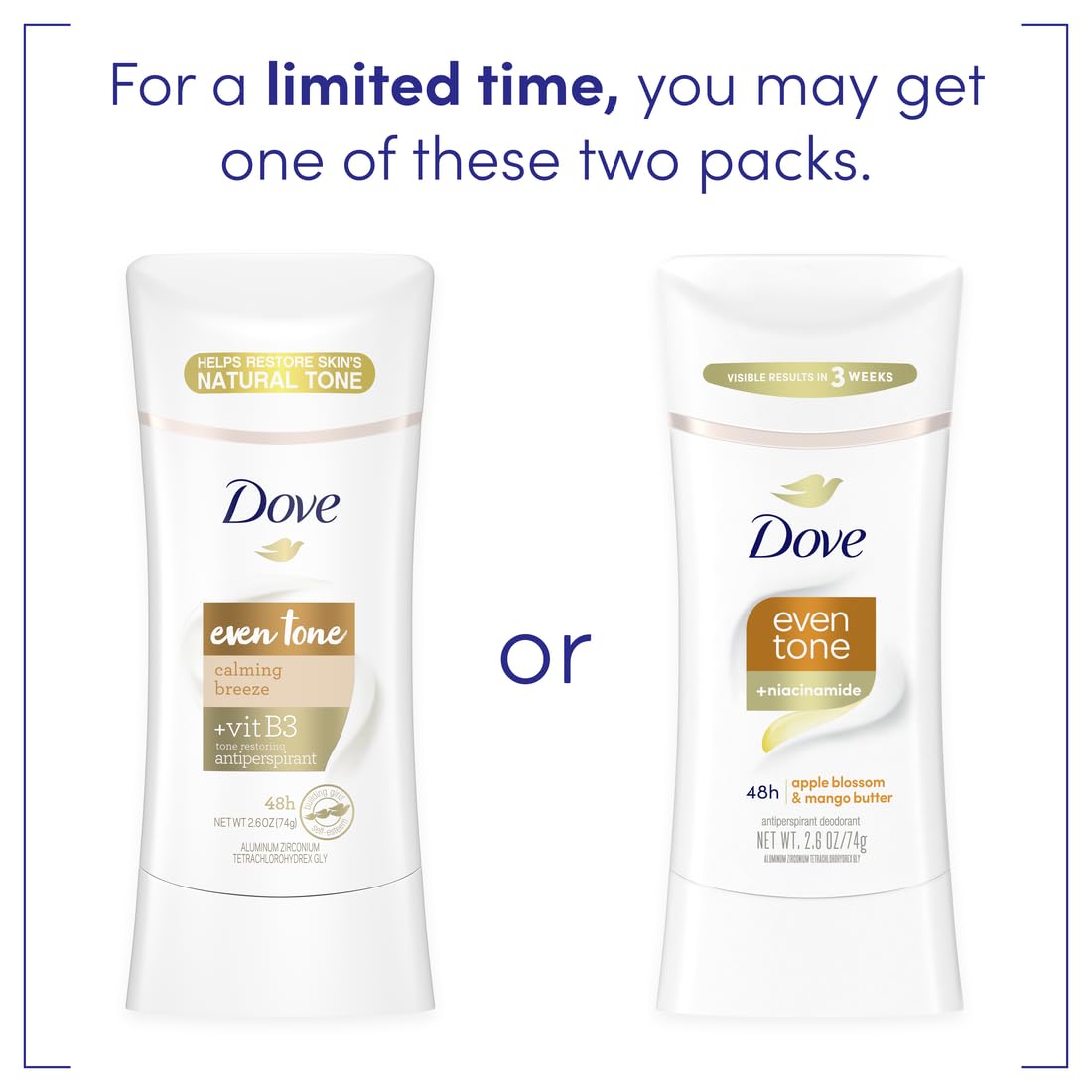 Dove Even Tone provides 48-hour odor and sweat protection.