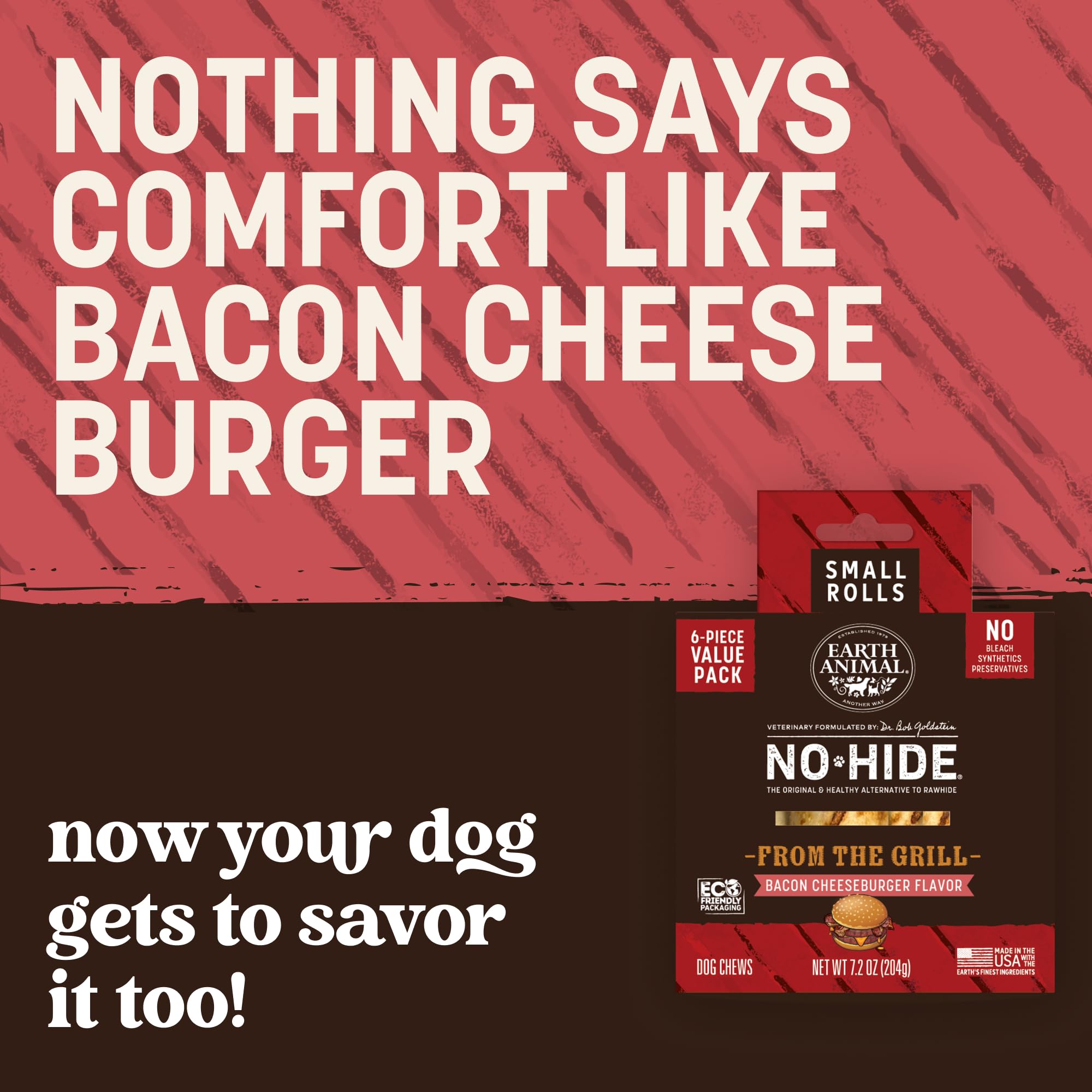 Earth Animal No Hide Rolls Bacon Cheeseburger grill-flavored bite, perfect for shy chewers.