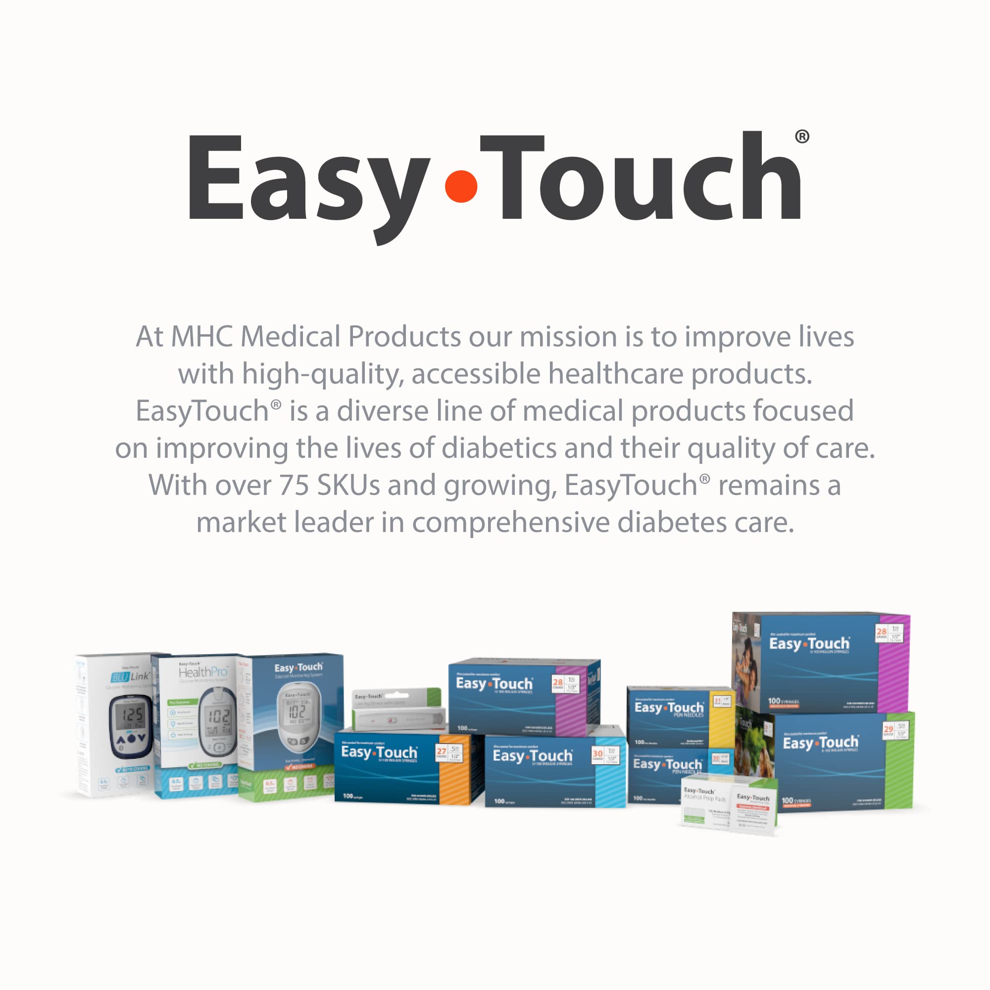 Easy Touch comfort and confidence in every injection, backed by a simple customer promise.