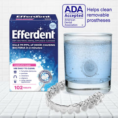 Efferdent cleans and reduces odor-causing bacteria in minutes.