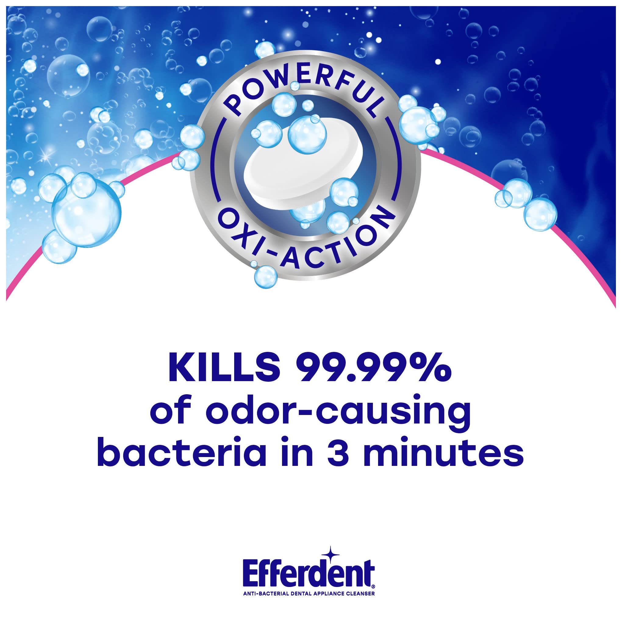 Efferdent oxi-action tablet dissolving in water to lift tough stains.
