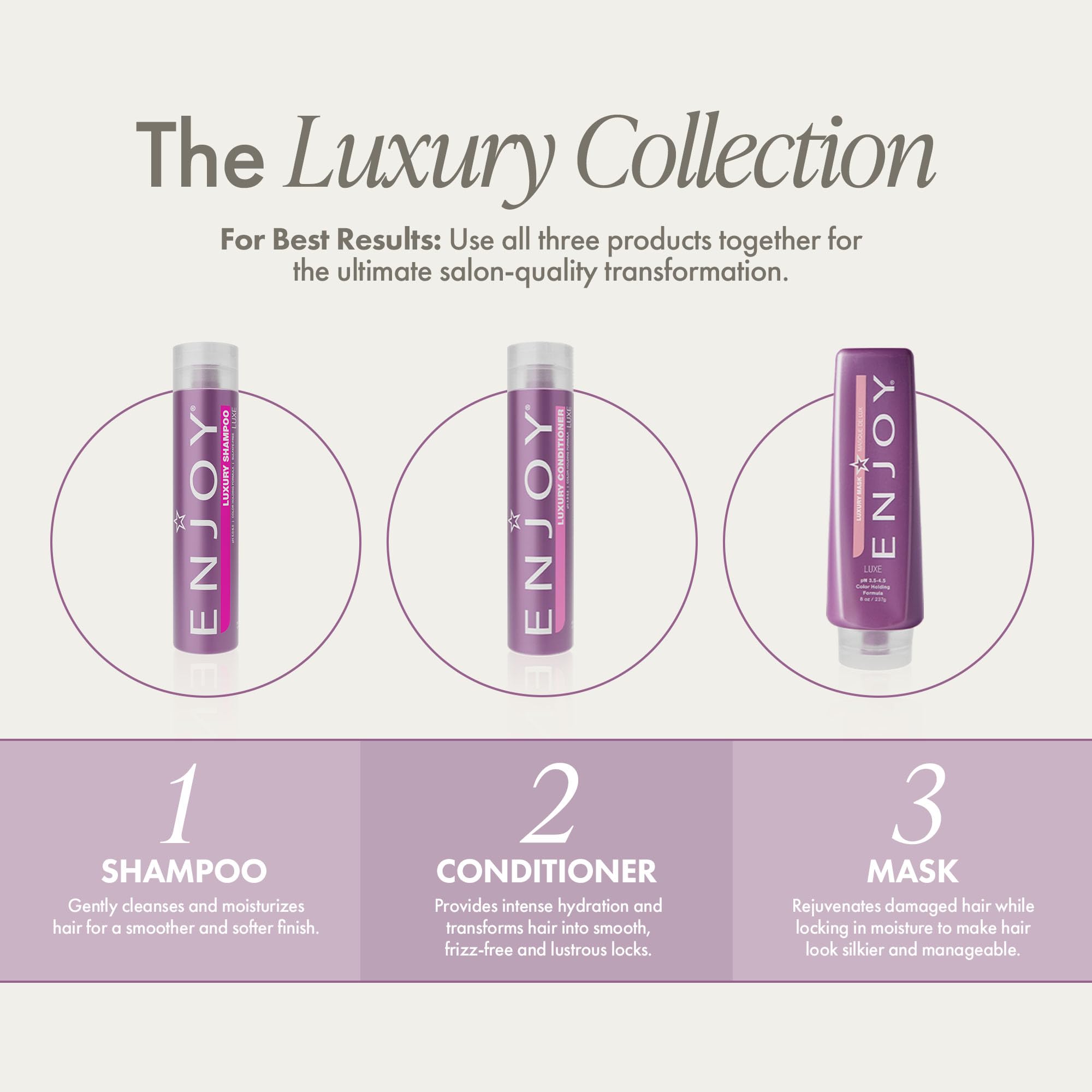 Enjoy Luxury Shampoo frizz-control imagery promotes luxurious luster for manageable hair