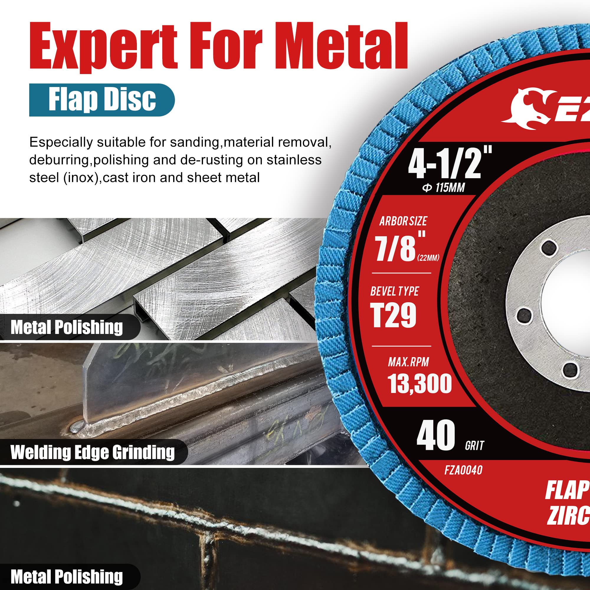 EZARC flap disc 40 grit grinding on stainless steel surfaces.