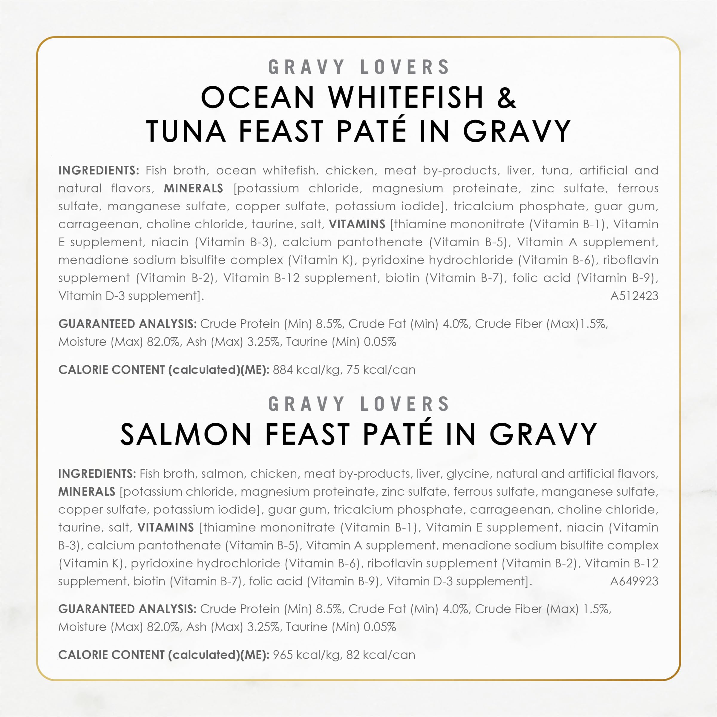 Fancy Feast Gravy Lovers no artificial colors or preservatives in the recipe.