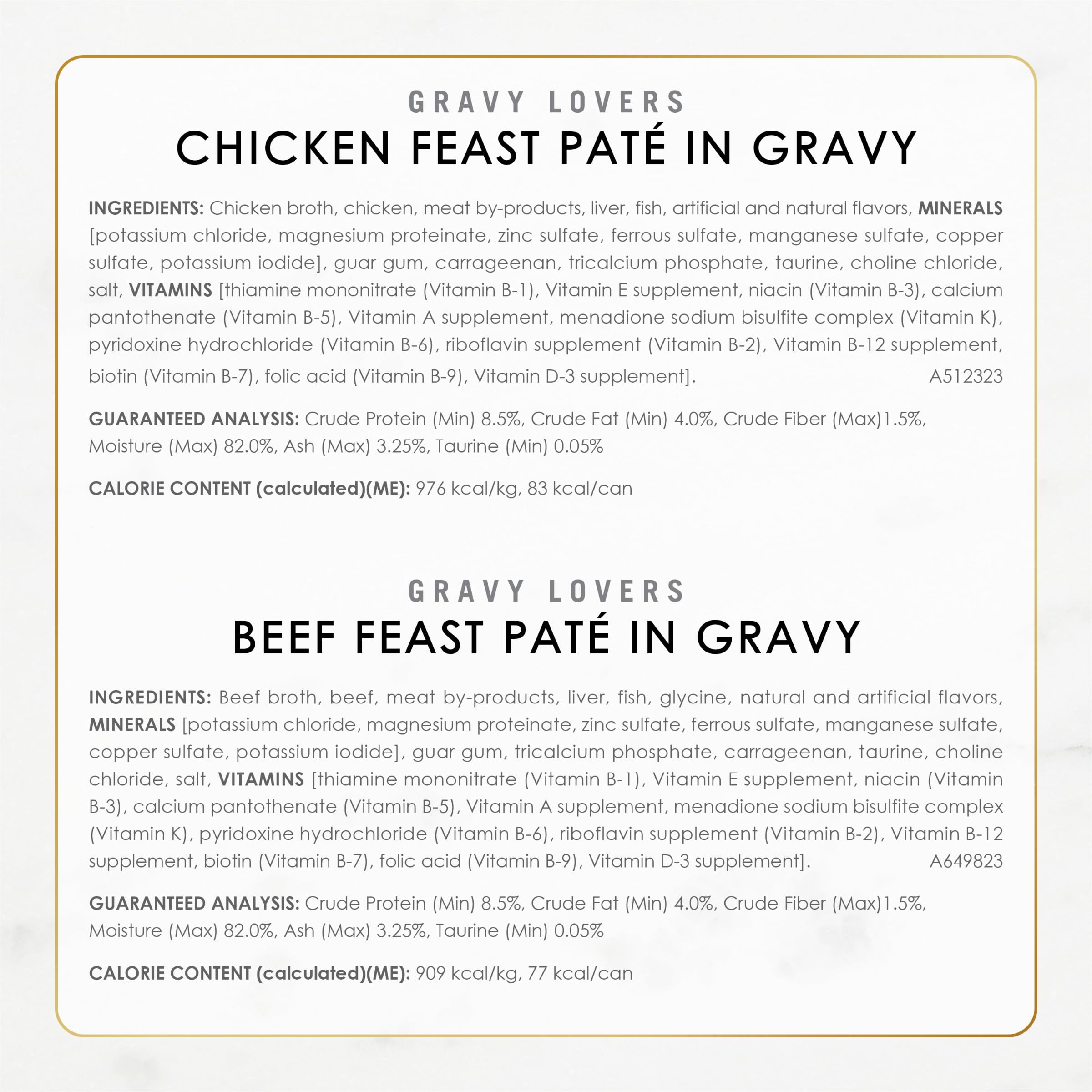 Fancy Feast Gravy Lovers smooth pate in gravy texture for easy serving.