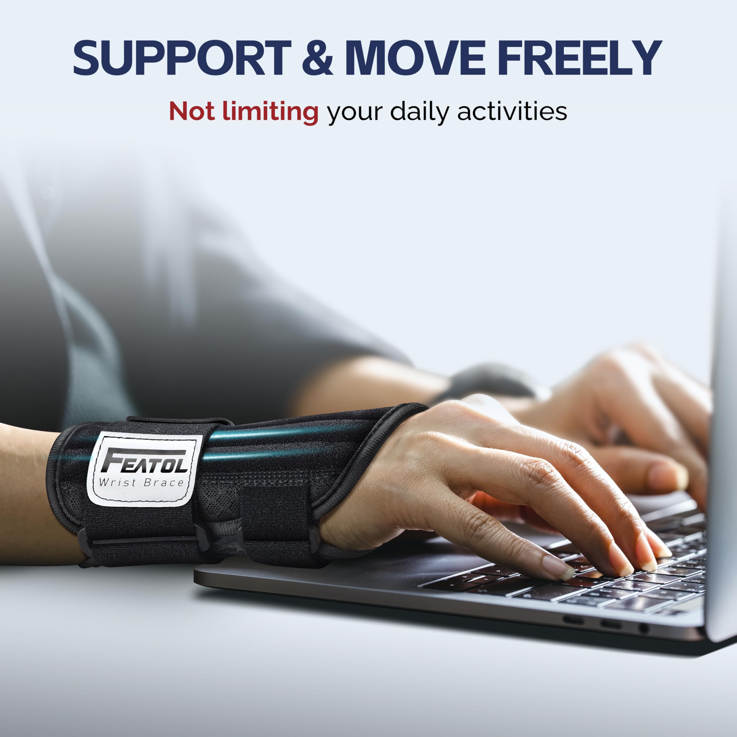 FEATOL ergonomic design provides secure, comfortable wrist alignment