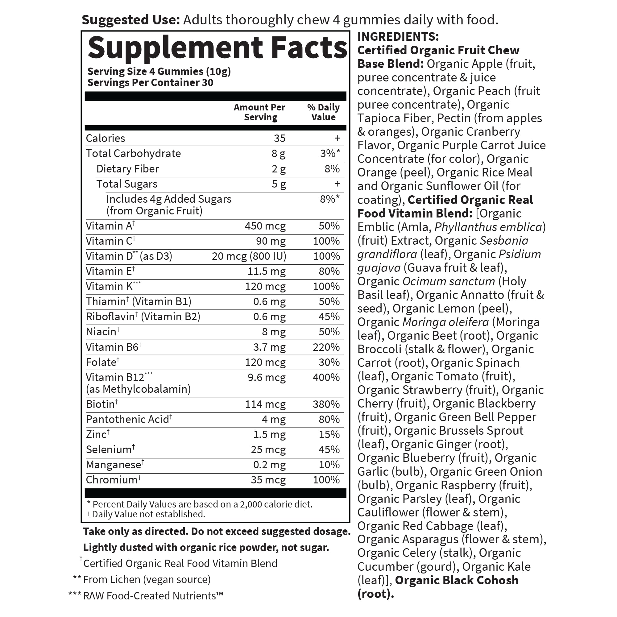 Vegan D3 at 800 IU paired with B12 and C vitamins.