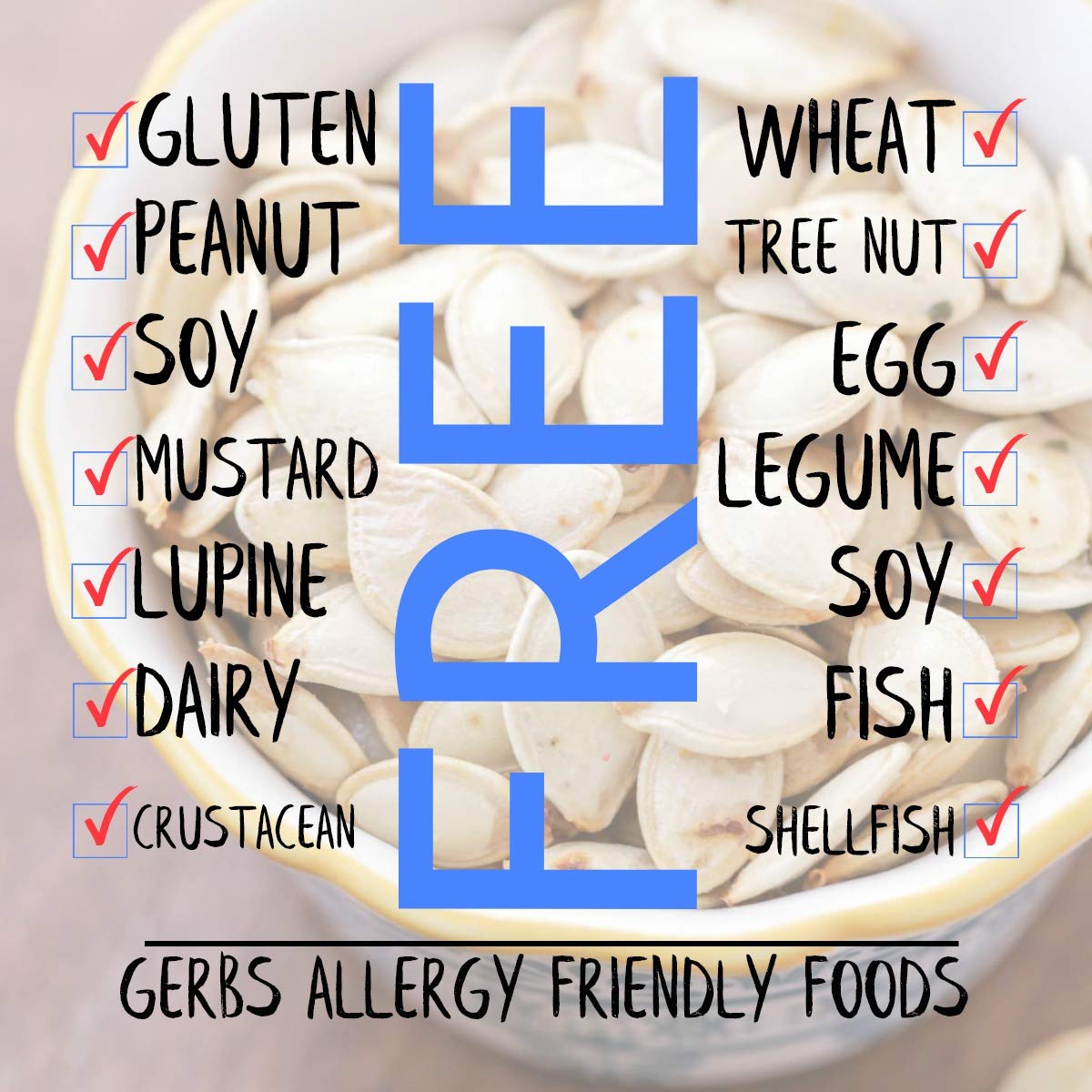 GERBS in-shell seeds provide a satisfying chew and portable option.