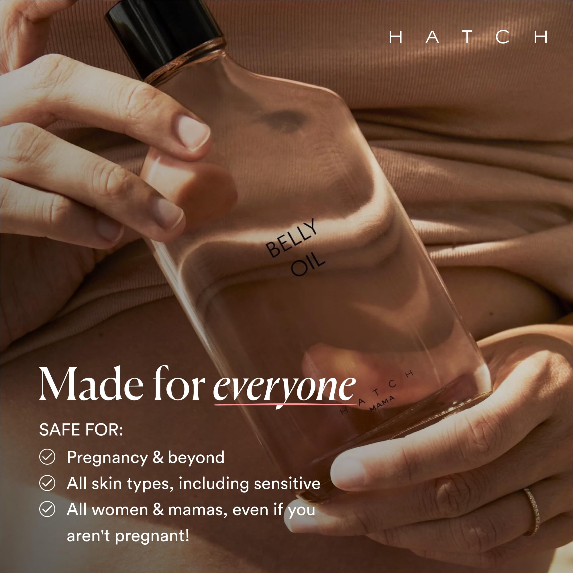 HATCH Belly Oil for twice-daily use after shower to lock in moisture.