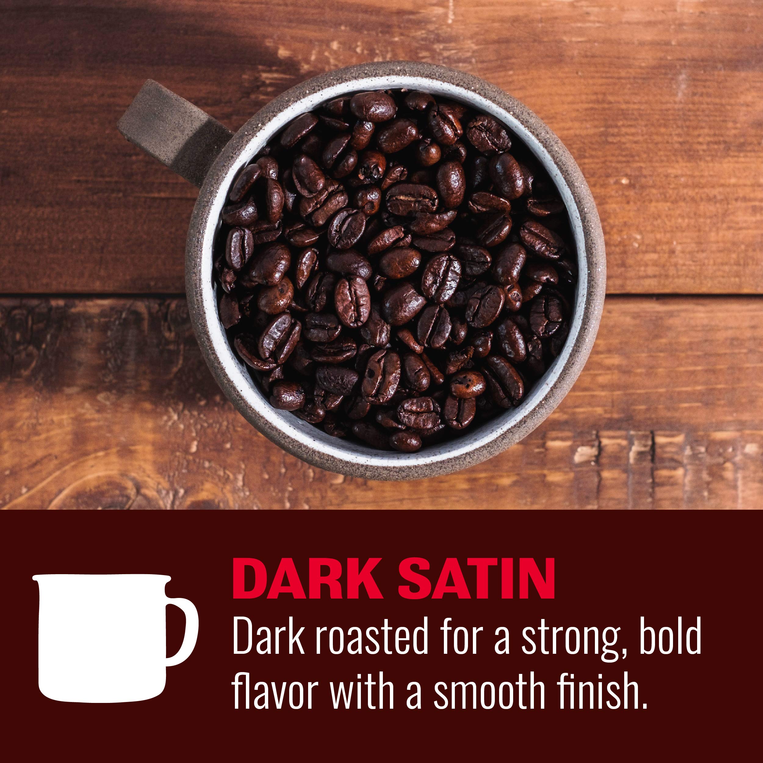 Hills Bros Dark Satin coffee beans close-up highlighting bold flavor and freshness