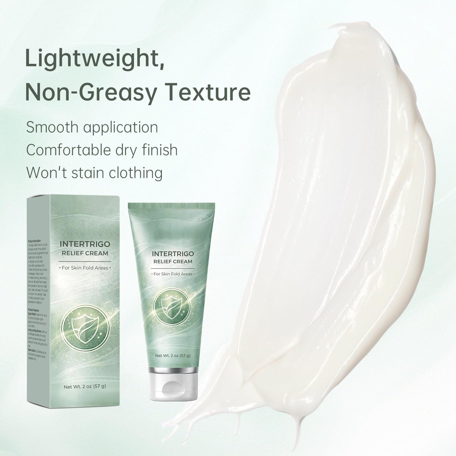 Intertrigo Cream dries quickly and feels light on skin.