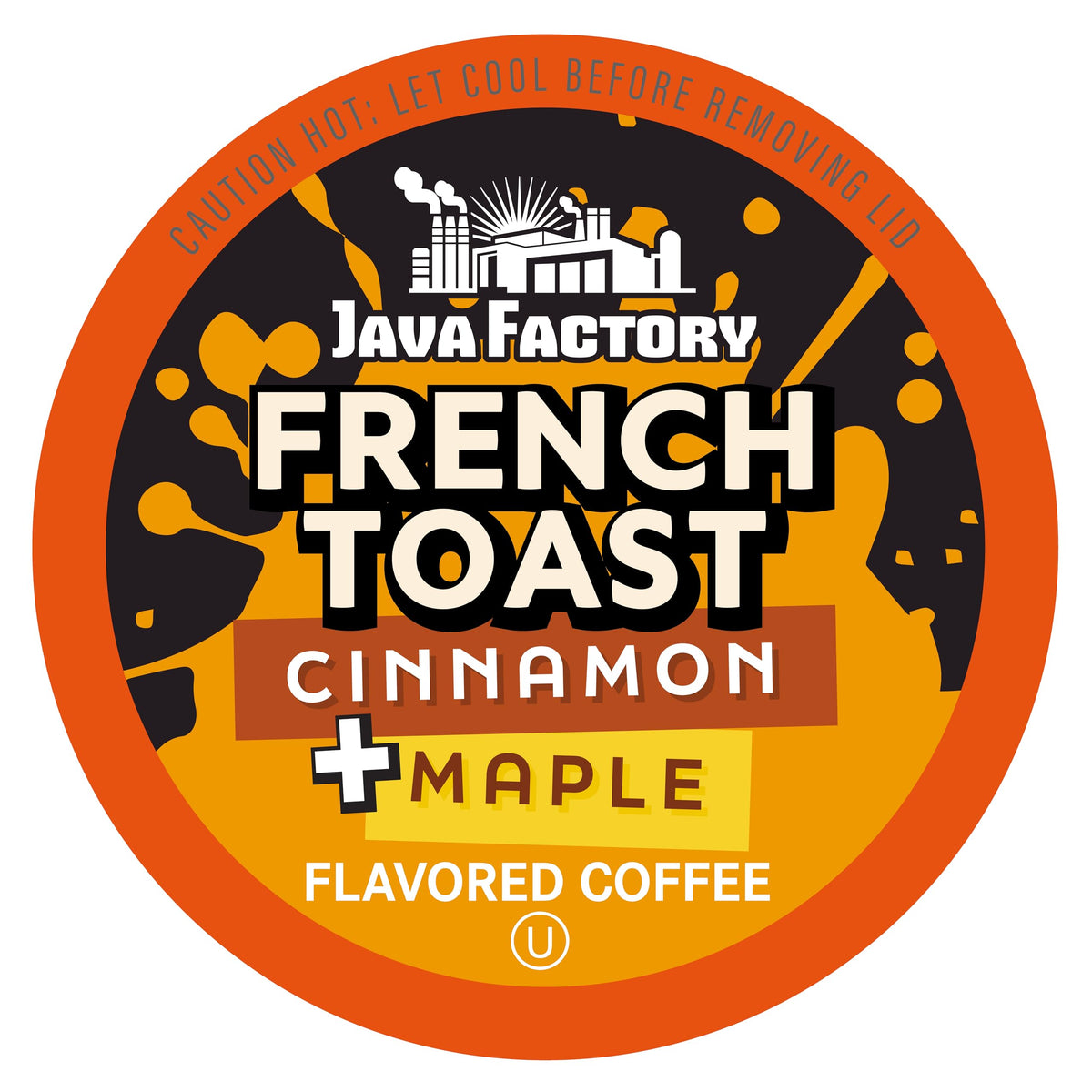 Java Factory Cinnamon Maple French Toast brew: warm breakfast flavors in every cup.