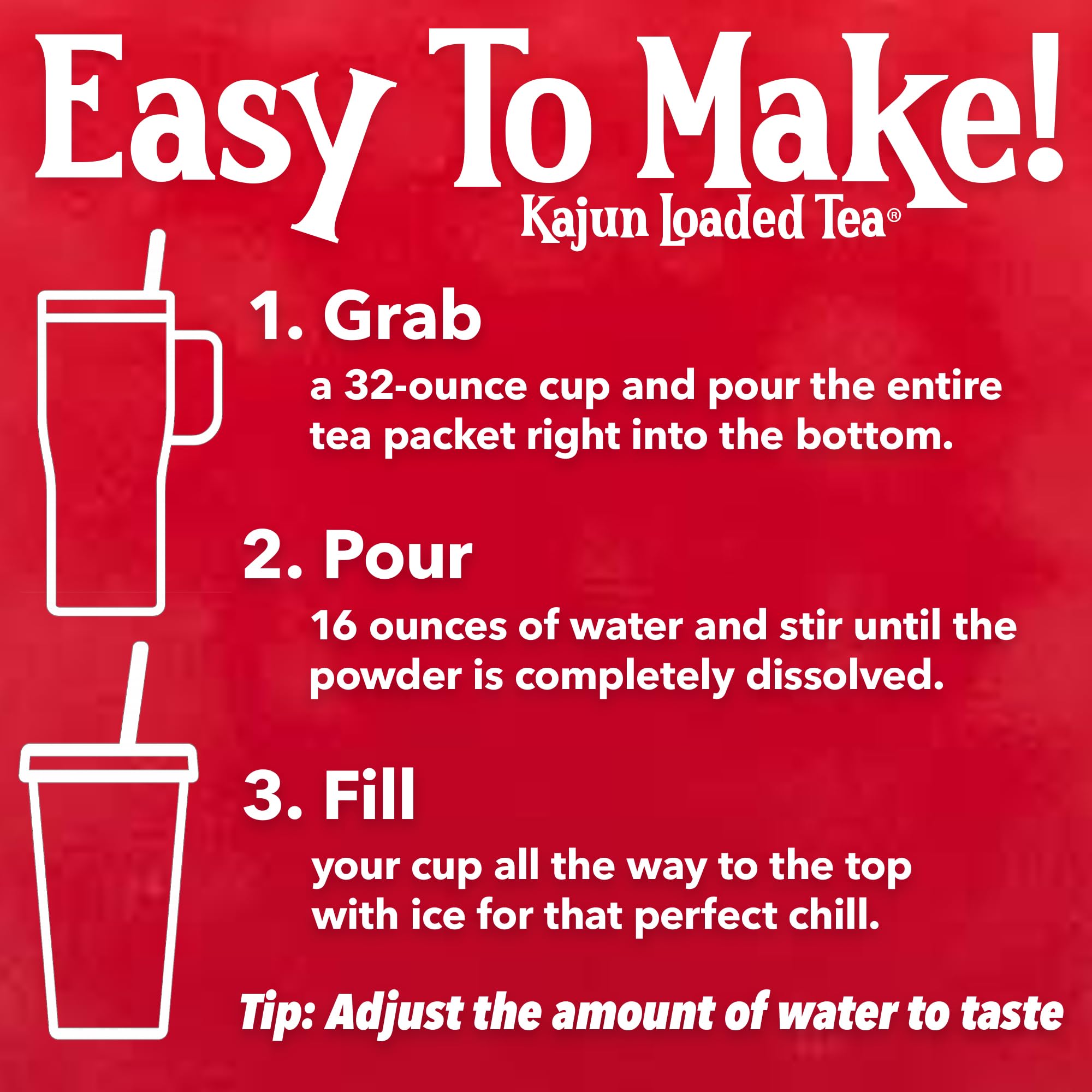 Kajun Loaded Tea sugar-free and calorie-free while delivering strong flavor.