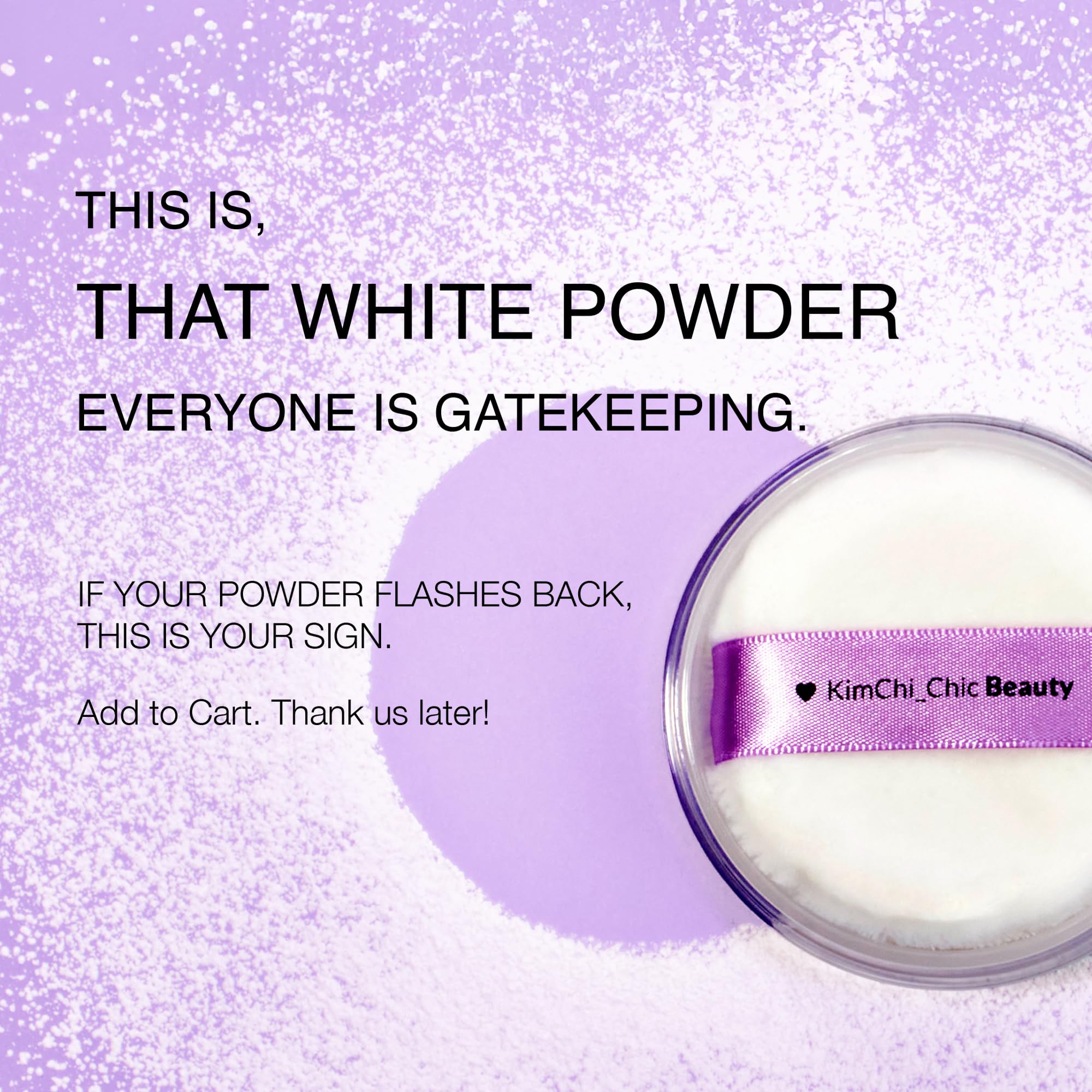 Kimchi Chic That WhitePowder soft-velvety finish for an airbrushed look.