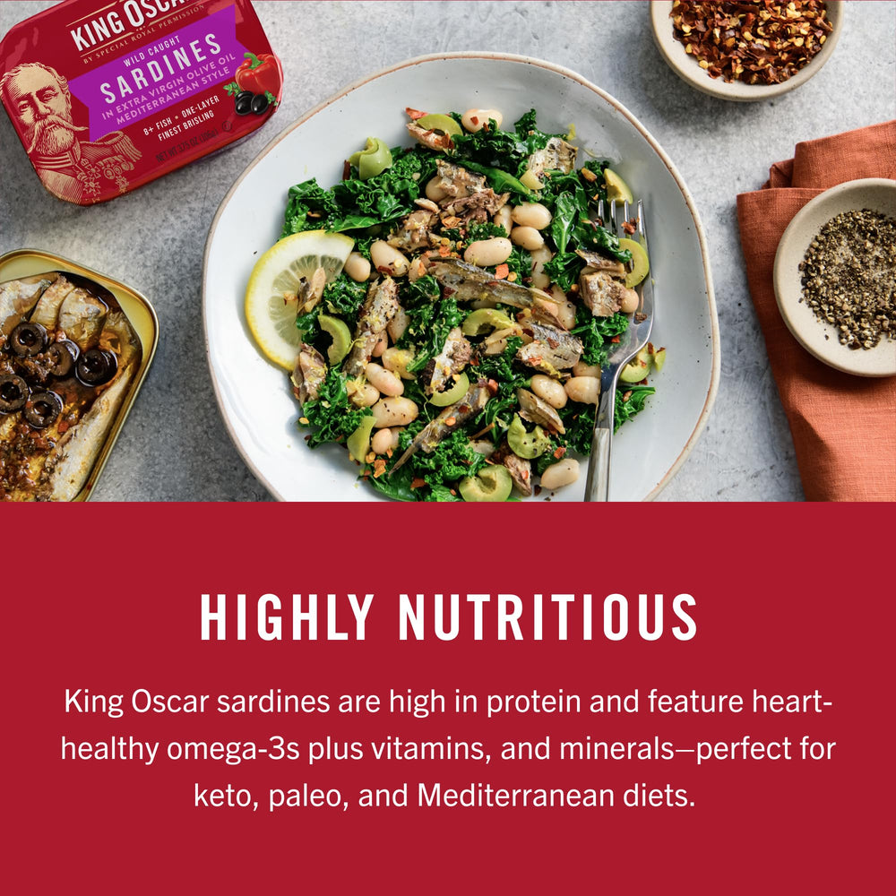 King Oscar sardines in EVOO on salads for brightness.