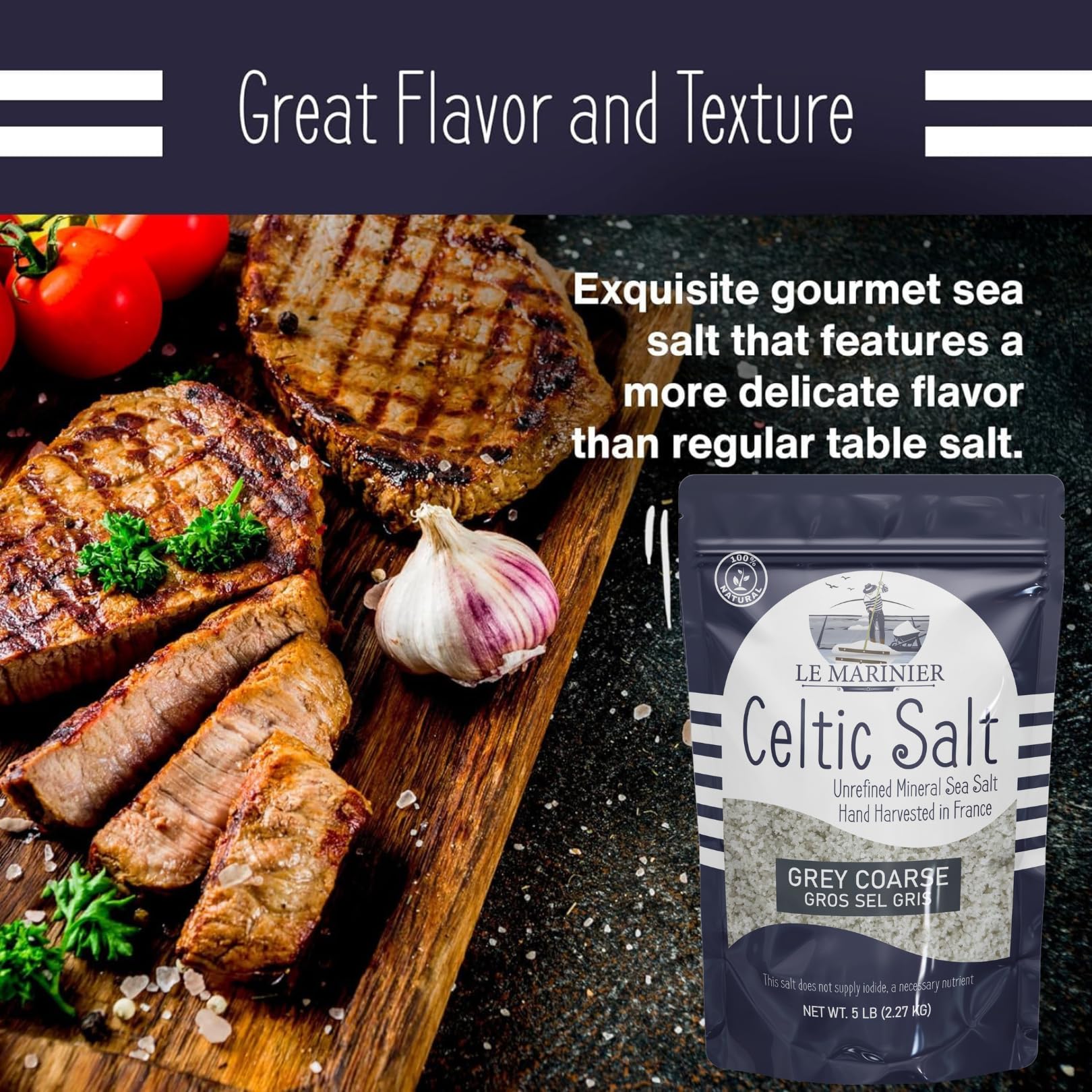 Le Marinier salt crystal texture adds delicate finishing flavor