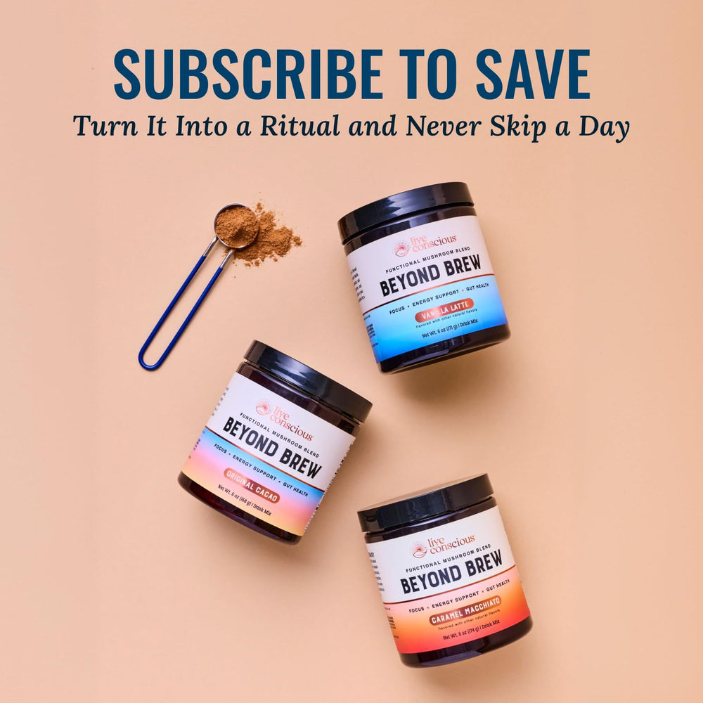 Live Conscious Beyond Brew chaga cellular health for resilience.