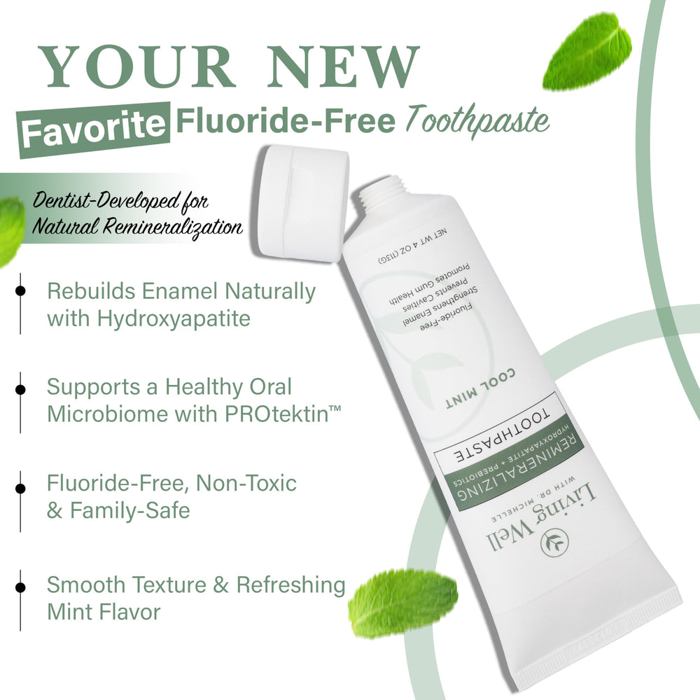 Living Well with Dr. Michelle hydroxyapatite toothpaste tube close-up, fluoride-free remineralization in action