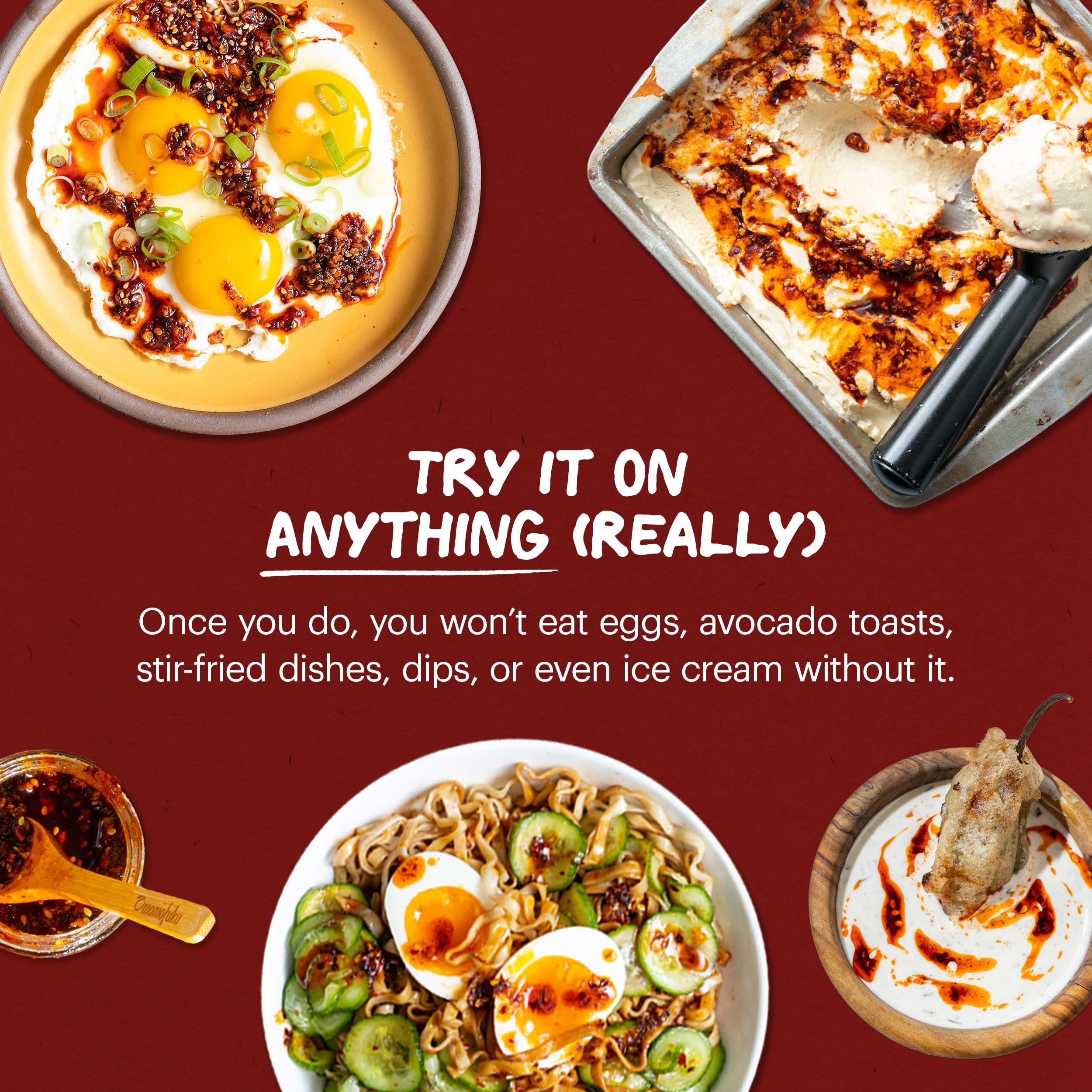 Momofuku Chili Crunch poured over noodles for extra kick.