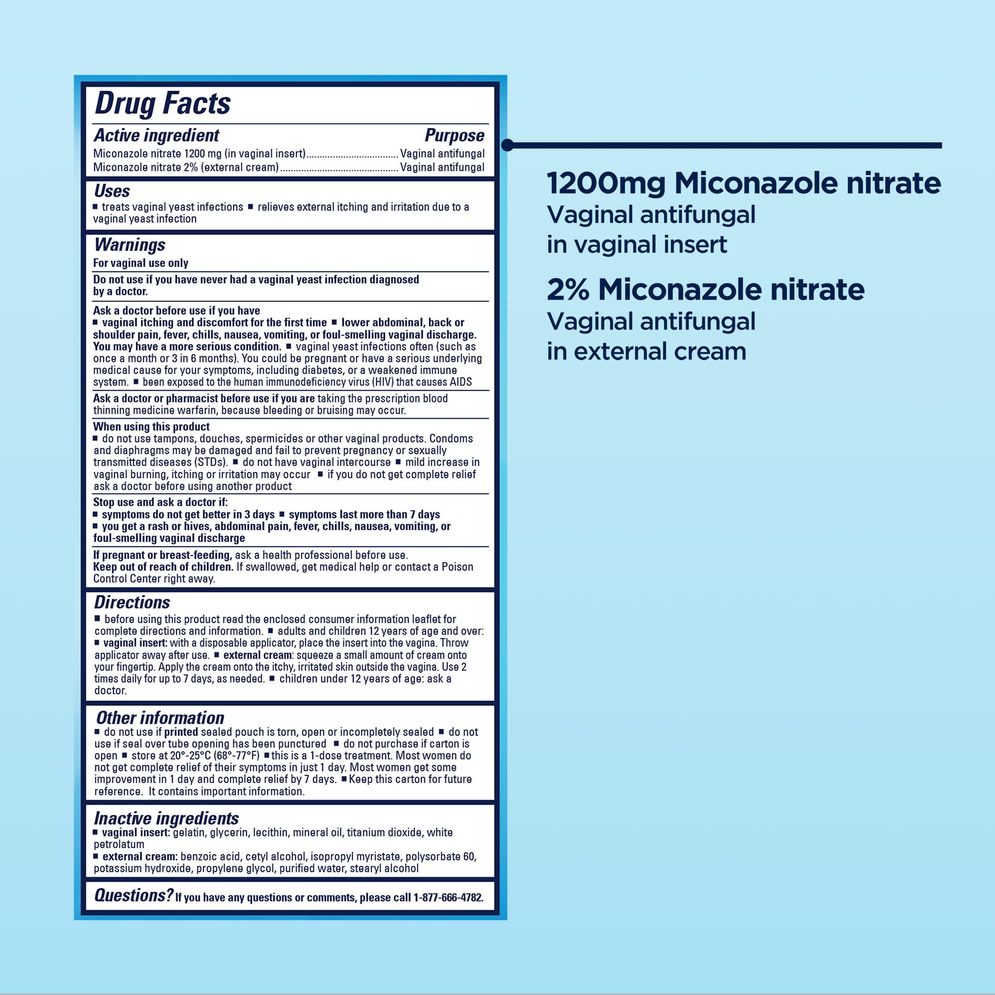 Monistat 1-Day treatment usable day or night.