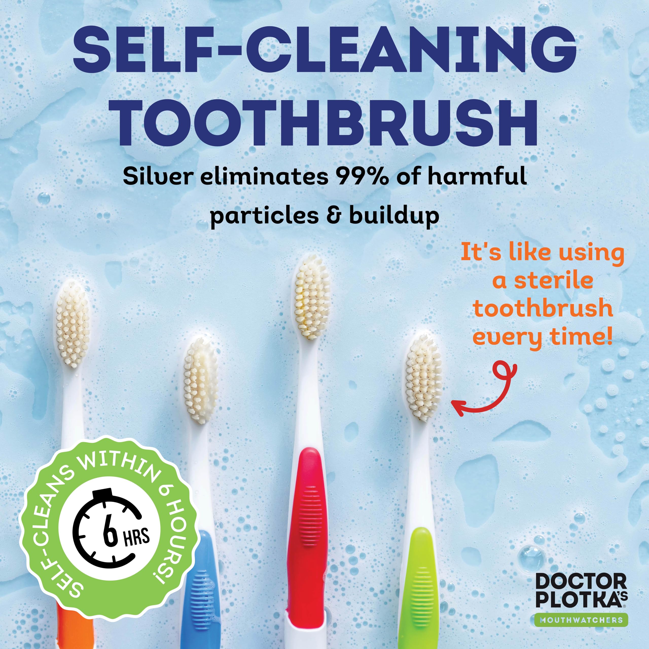 Mouthwatchers soft bristles provide gentle brushing for sensitive gums.