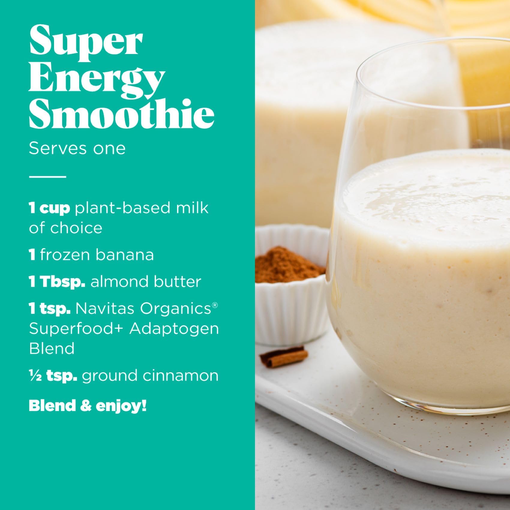 Smoothie made with Navitas blend for an easy morning boost