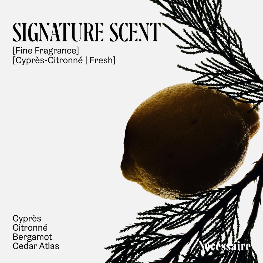 Nécessaire Cypress-Citrus fragrance notes evoke a bright morning shower.
