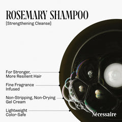 Nécessaire Rosemary Shampoo plant surfactants deliver mild, non-drying cleansing.