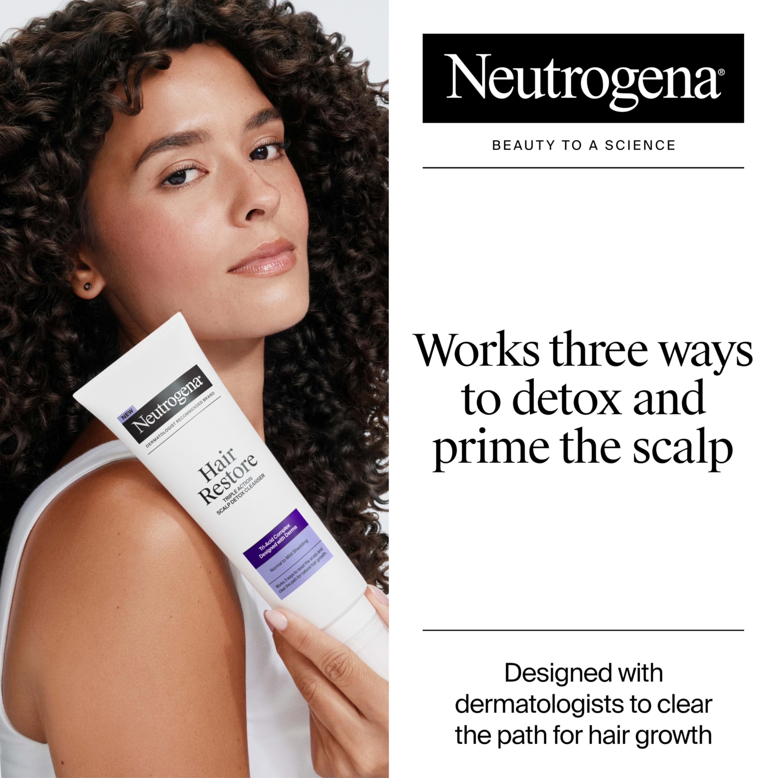 Neutrogena tri-acid complex highlights exfoliating action on the scalp.