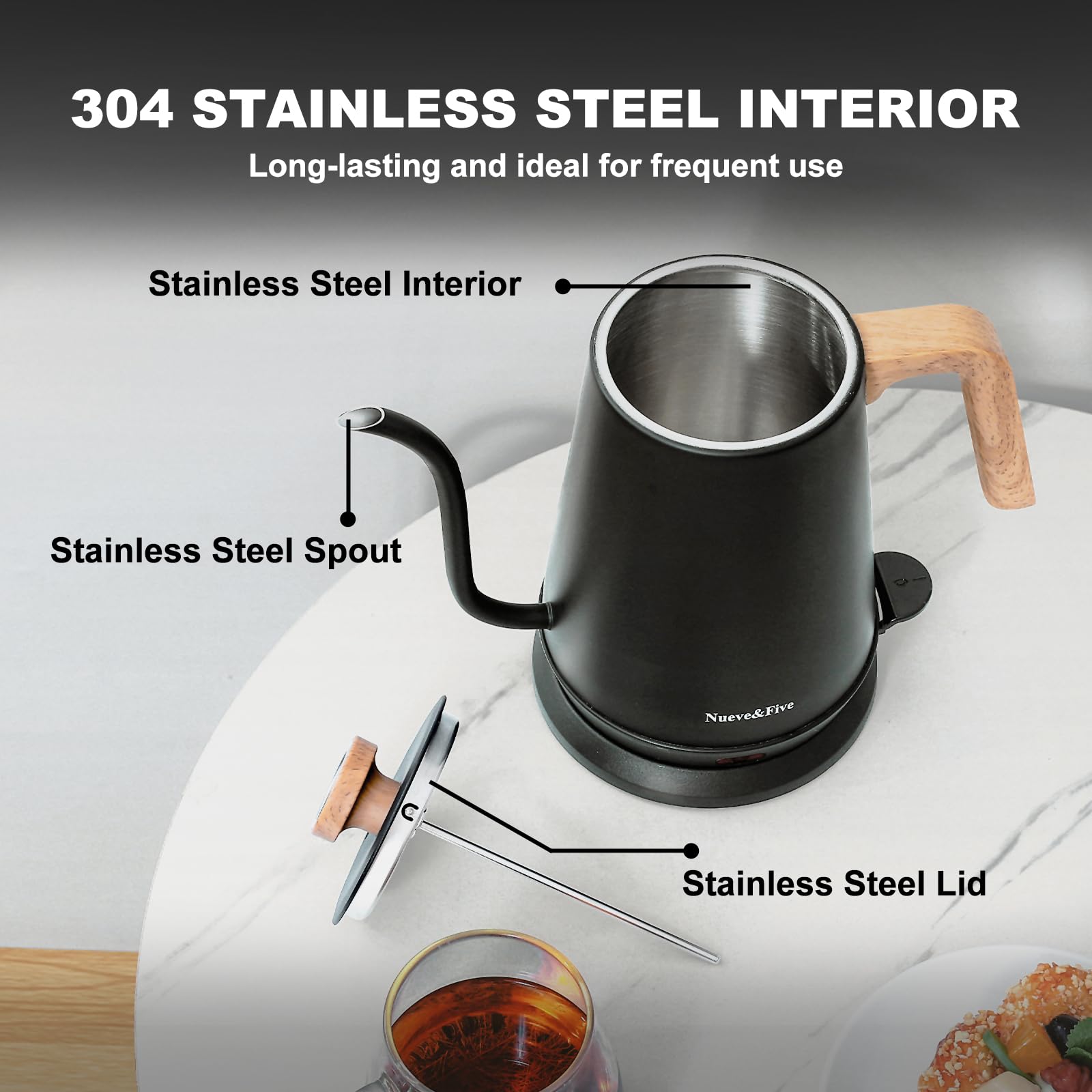 Nueve&Five gooseneck kettle stainless interior for safe, easy cleaning