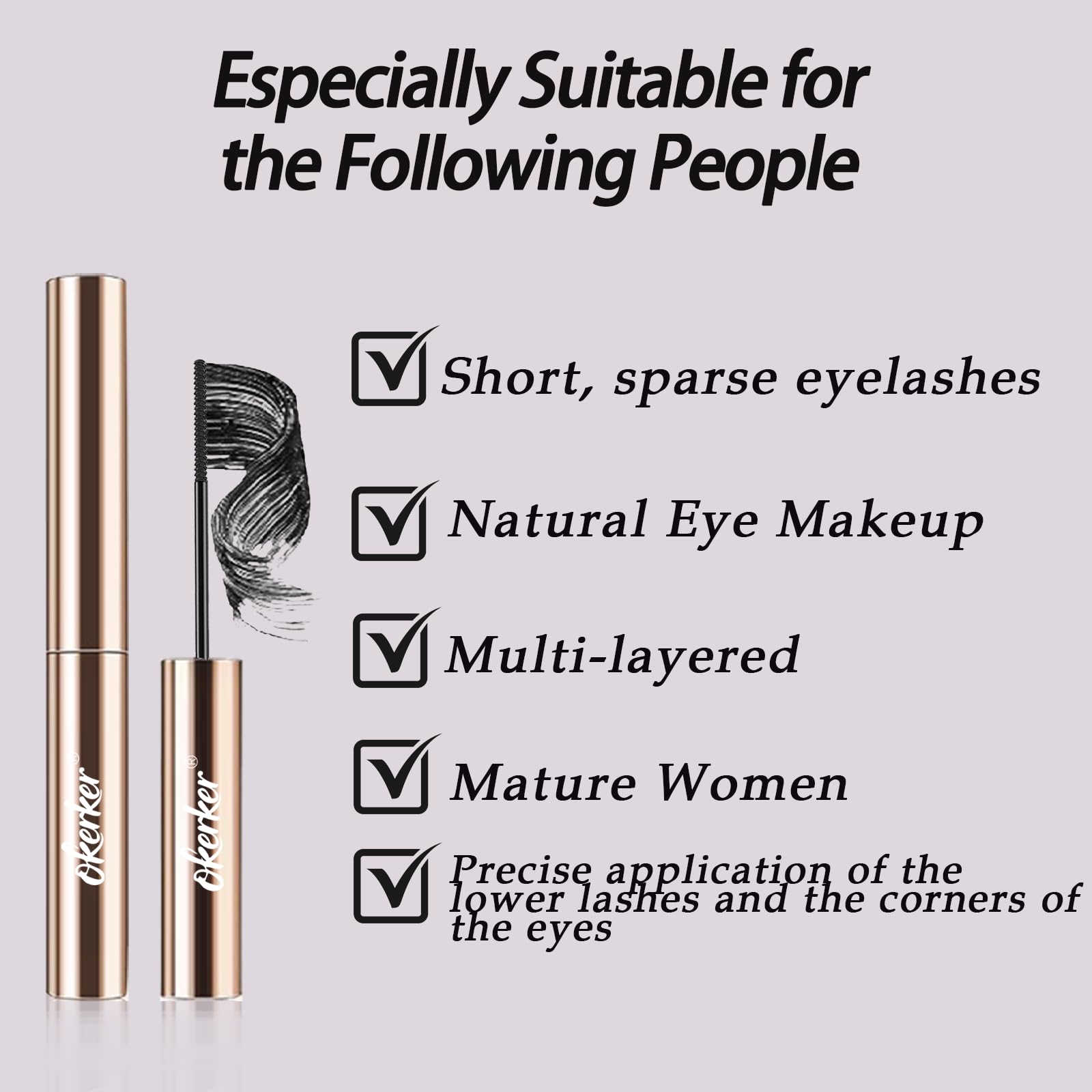 Okerker lash coverage from root to tip with a long-lasting finish.