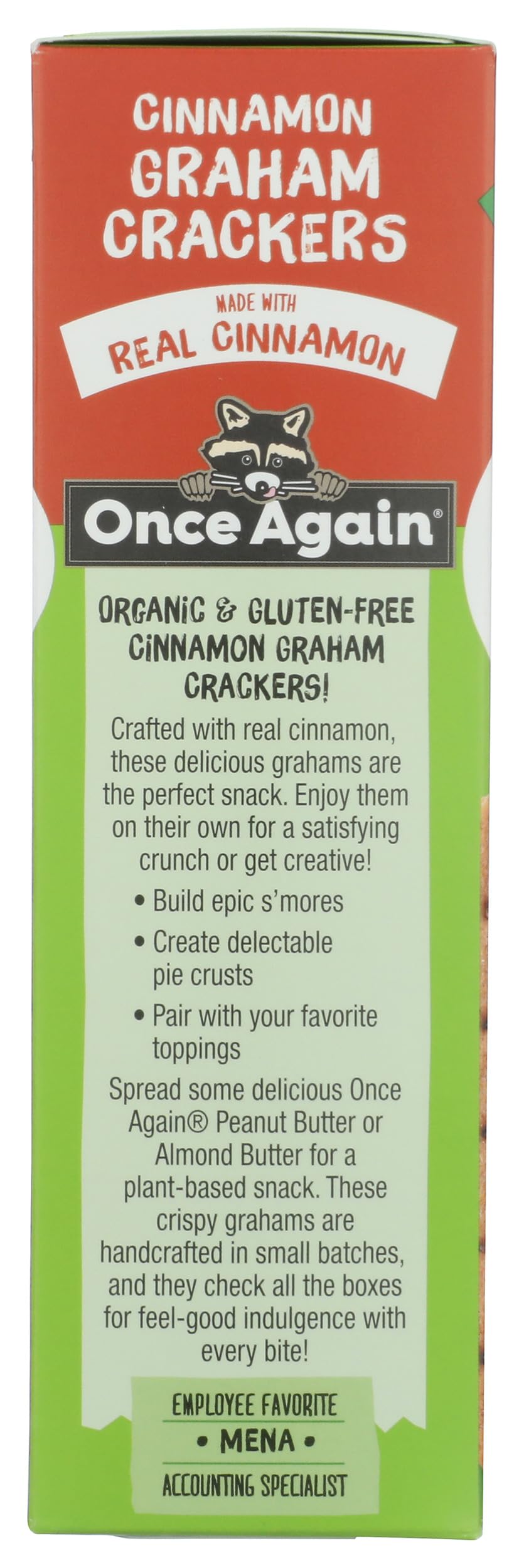 Once Again Organic Cinnamon Graham Crackers crumbs on yogurt add crunch.
