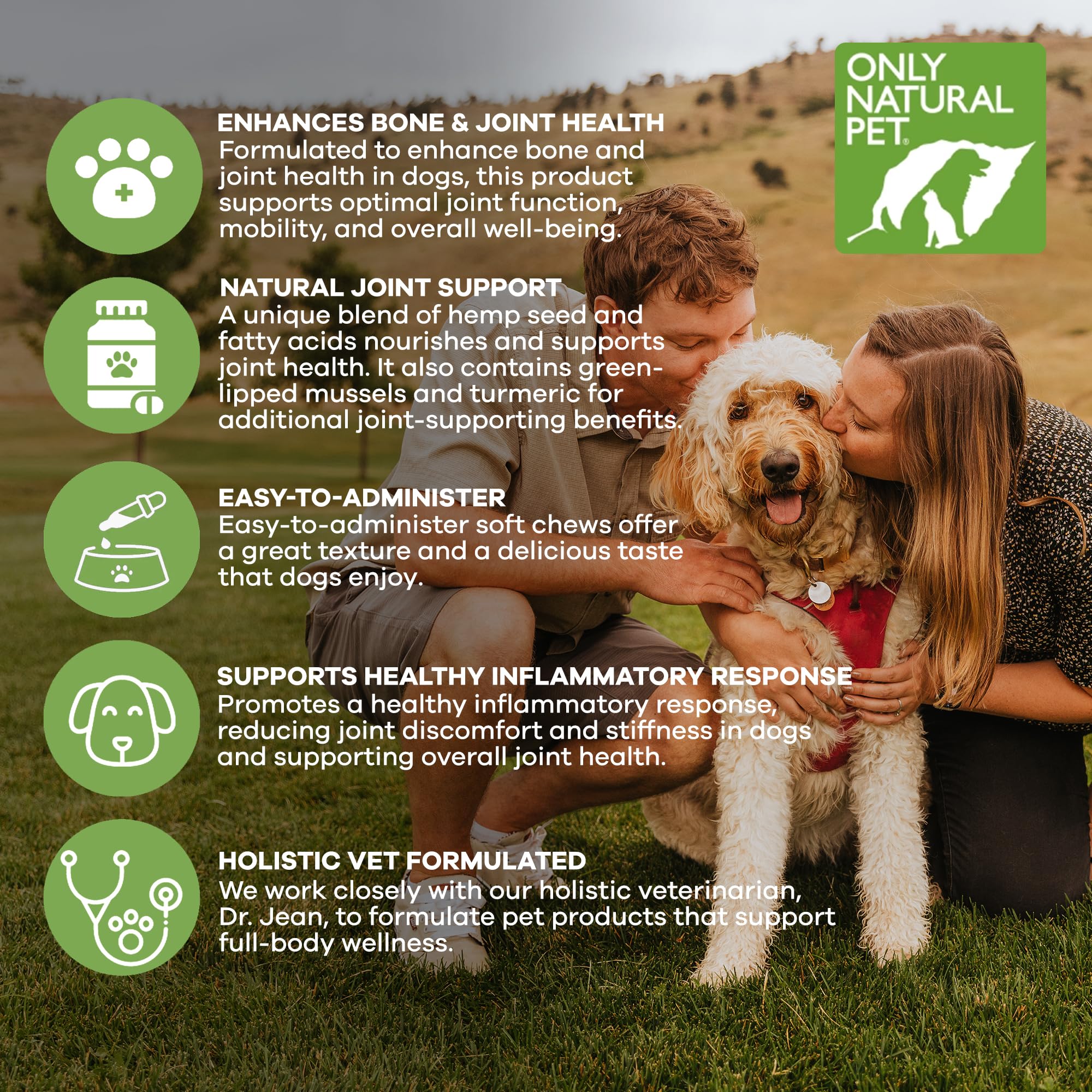 Only Natural Pet Hemp Hip & Joint ingredients with mussels and turmeric support joints.