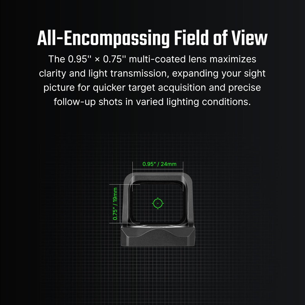 Osight C wide-field view with AR-coated lens for bright, clear sighting.