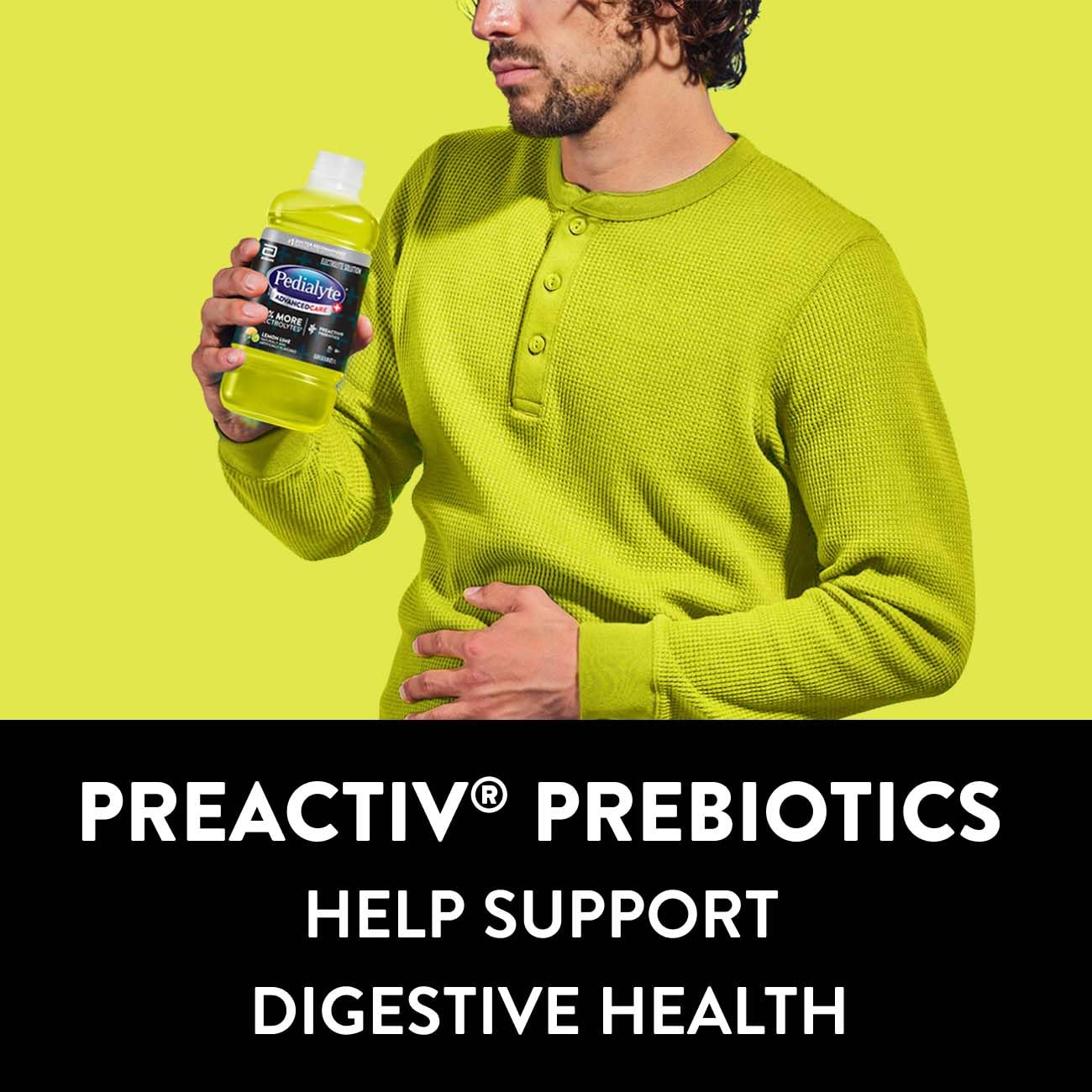 Pedialyte AdvancedCare Plus suitable for kids and adults.