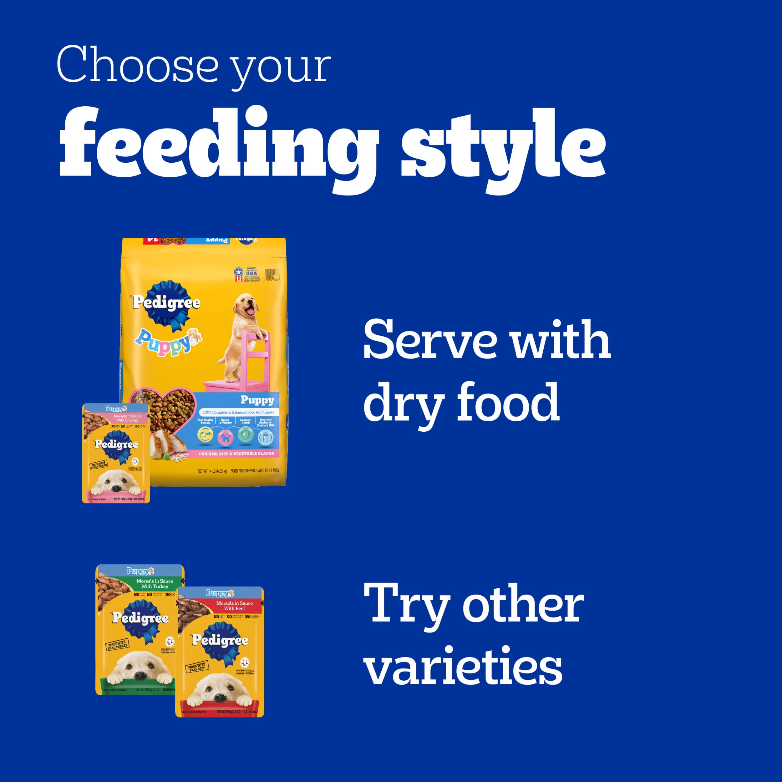 Pedigree Puppy Morsels in Sauce contains no added sugar or artificial flavors.