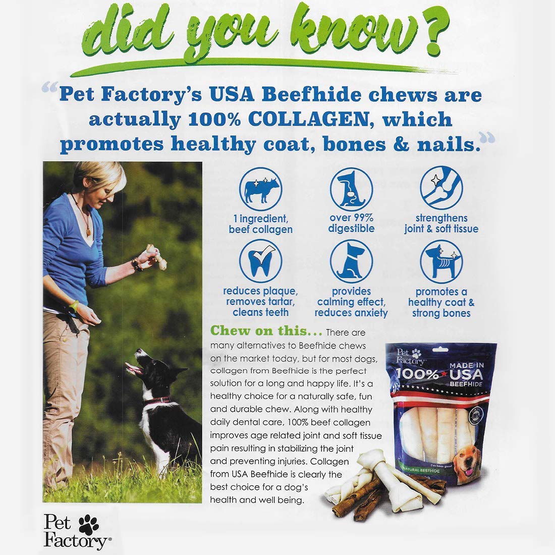 Pet Factory durable long-lasting chew visual communicates extended entertainment for dogs.