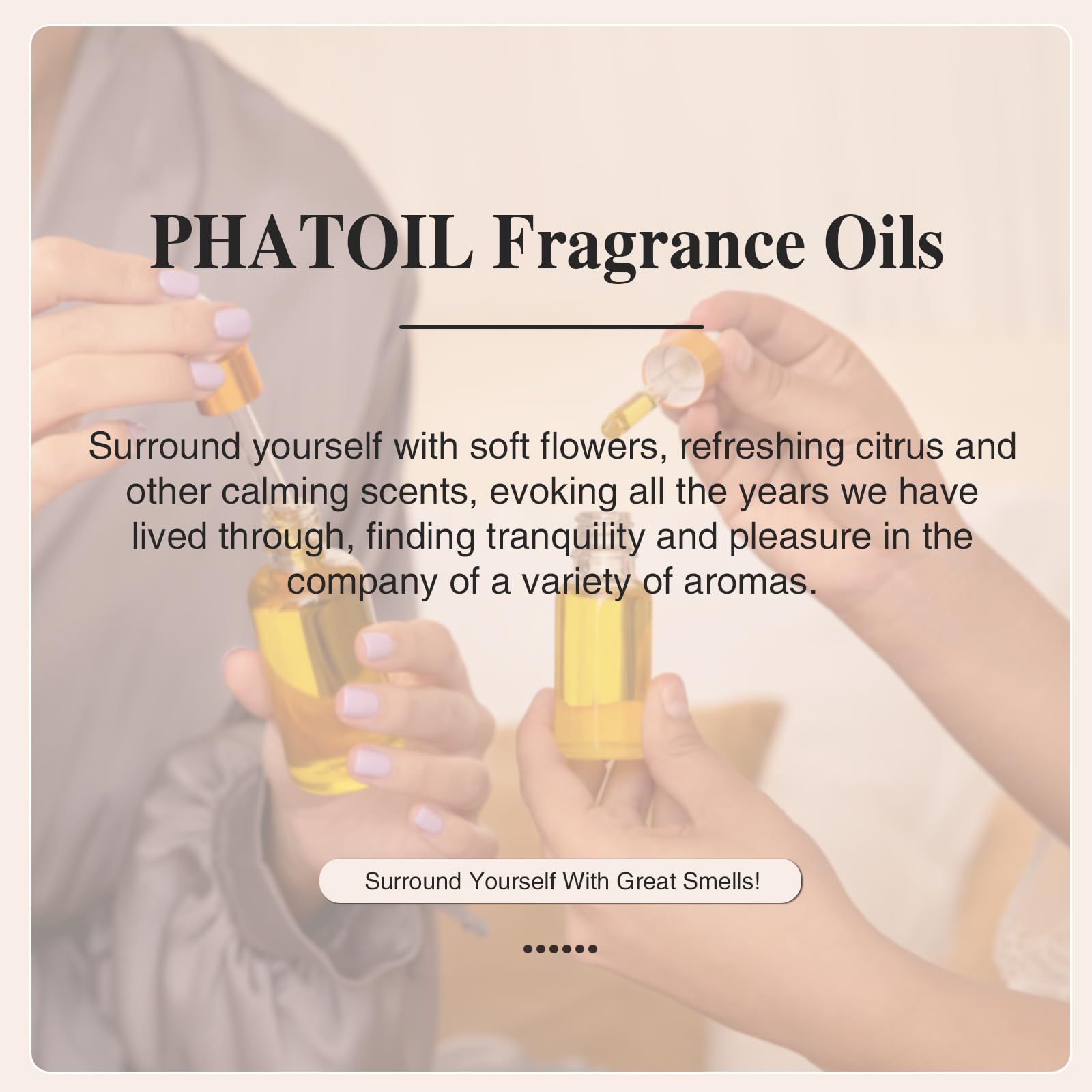 PHATOIL packaging keeps fragrance secure and preserved for longer use.